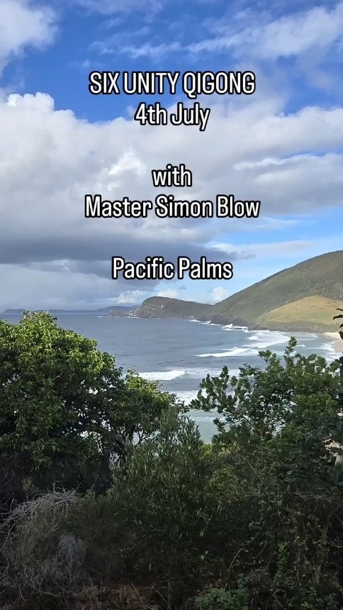 Join us Saturday 4th July for a powerful afternoon of Six Unity Qigong with Master Simon Blow.
Six Unity Qigong is a gentle yet deeply restorative practice designed to harmonise the body, breath and mind through flowing movement, posture, and awareness as we connect with nature.
Suitable for beginners through to experienced practitioners.
A beautiful opportunity to slow down, breathe deeply and experience the healing power of Qigong in our beautiful Pacific Palms community.
Bookings & enquiries welcome.
