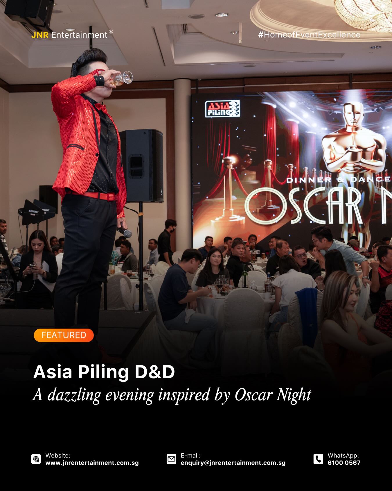 Asia Piling Dinner & Dance unfolded as a dazzling Oscar Night-inspired celebration, filled with glamour, elegance, and star-worthy moments. From red carpet vibes to sparkling details, the evening brought everyone together for a truly unforgettable experience. 🎬🌙
More than just a celebration, it was a night of connection, appreciation, and shared memories. An evening where every guest shined like a star under the spotlight 🌟
✉️ enquiry@jnrentertainment.com.sg
📱 61000 567
🔗 www.jnrentertainment.com.sg
#EventManagementSingapore
#FormalEvents
#EventProduction #JNRentertainment
#EventExperience
