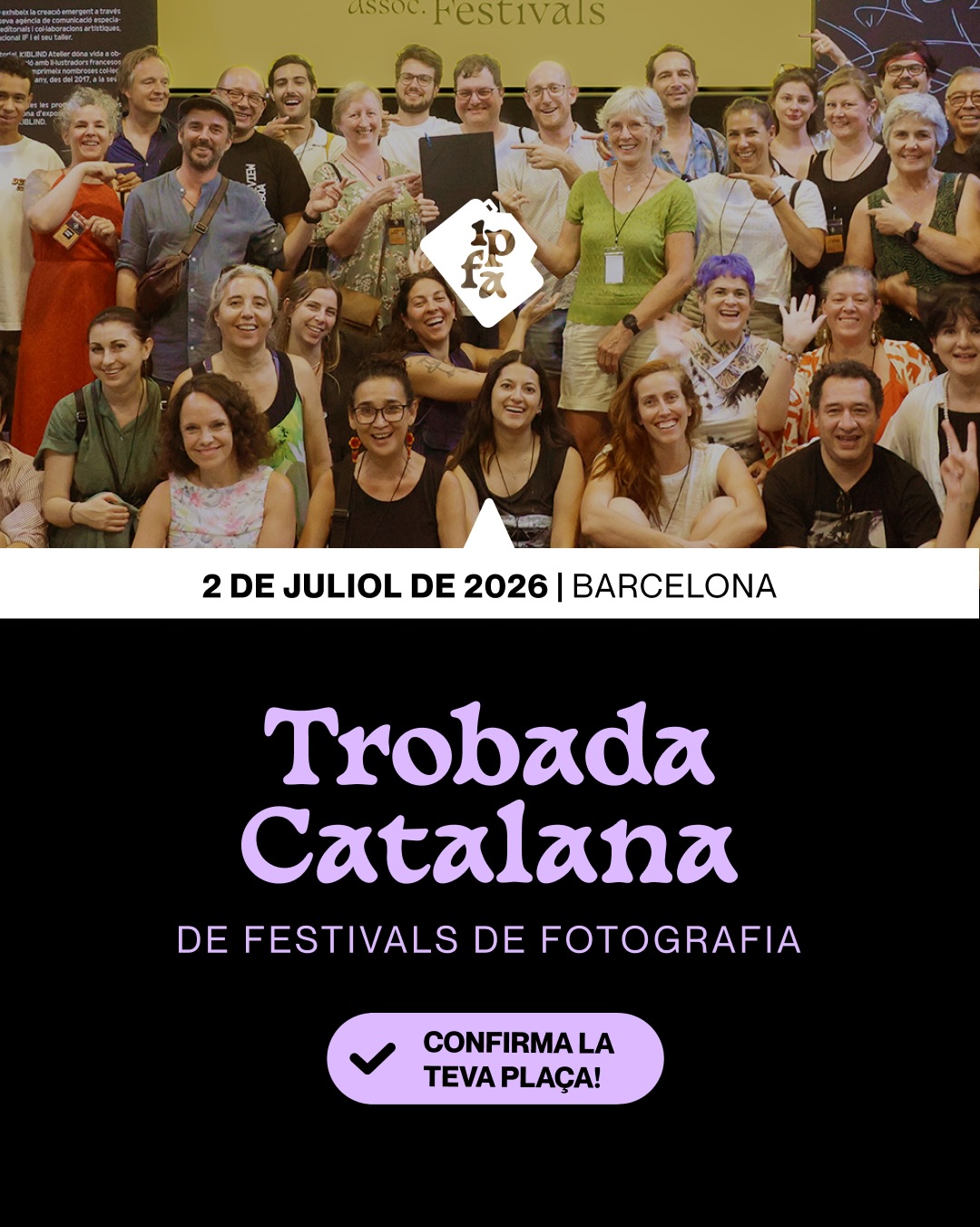 Afanya’t! ✨
En exclusiva: només cal inscripció, activitat gratuïta.
📸 Neix la 𝗧𝗿𝗼𝗯𝗮𝗱𝗮 𝗖𝗮𝘁𝗮𝗹𝗮𝗻𝗮 𝗱𝗲 𝗙𝗲𝘀𝘁𝗶𝘃𝗮𝗹𝘀 𝗱𝗲 𝗙𝗼𝘁𝗼𝗴𝗿𝗮𝗳𝗶𝗮
Per primera vegada, els festivals de fotografia de Catalunya ens trobem per conèixer-nos, compartir, debatre i imaginar el futur juntes.
🗓 2 de juliol de 2026
📍 Barcelona · Centre Cìvic Pati Llimona
Una jornada intensa i oberta al diàleg que reunirà direccions i equips de festivals per parlar de:
— diversitat i missions dels festivals catalans
— pressupostos transparents i sostenibilitat
— cooperació, internacionalització i públics
— i la presentació del primer Informe dels Festivals de Fotografia de Catalunya
☀️ Amb dinar col·lectiu, networking, taula rodona, inauguració d’exposició i pizza de benvinguda per tancar el dia.
Aquesta trobada vol ser un punt de partida: per reforçar l’ecosistema, fer xarxa i donar més força i visibilitat als festivals de fotografia del territori.
✨ Ens veiem el 2 de juliol.
#TrobadaFestivalsFoto #FestivalsDeFotografia #CulturaVisual #FotografiaCatalunya #TreballEnXarxa