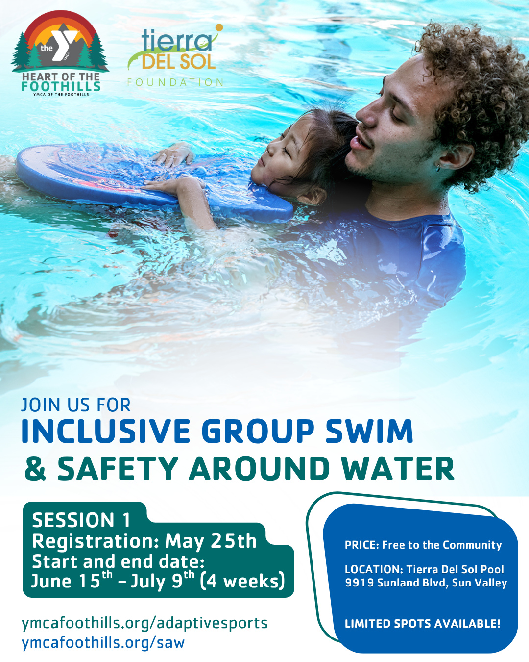 Building confidence. Creating safe swimmers. 💙
Our Inclusive Group Swim program supports children of all abilities as they learn essential water safety skills, strengthen motor development, and build social connections—all in a safe, welcoming environment.
Safety Around Water (SAW) 💦
A FREE community program designed for non and beginner swimmers to learn critical life-saving skills, including jumping and swimming back to safety and swim, float, swim.
Session 1
Registration Opens: Monday, May 25
June 15 – July 9
📍 Tierra Del Sol Pool
Limited spots available — swipe for schedules 👉
ymcafoothills.org/saw
ymcafoothills.org/adaptivesports