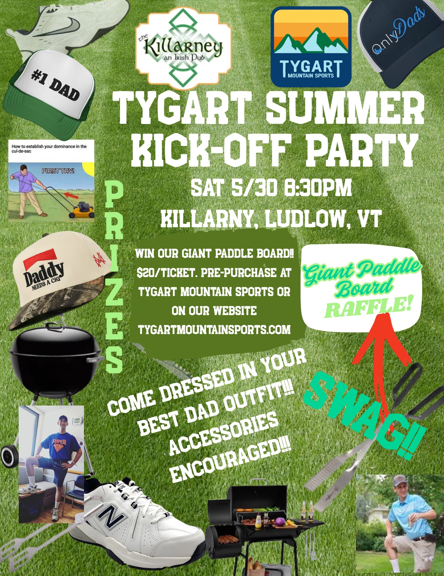 You already know how good our ski season kick off party is…now come experience our inaugural SUMMER kick-off party. WE’RE RAFFLING OFF OUR GIANT PADDLE BOARD!!! That’s right, own a piece of Tygart lore and spend your days drinking beer floating around the lake. Raffle info on our website!! GET YOUR BEST DAD OUTFIT, GRAB THE TONGS, AND GET YOUR MASTER GRILLING ASS TO KILLARNEY FOR THE SUMMER KICK-OFF PARTY!! #tygartmountainsports #party #dads #vermont #beer