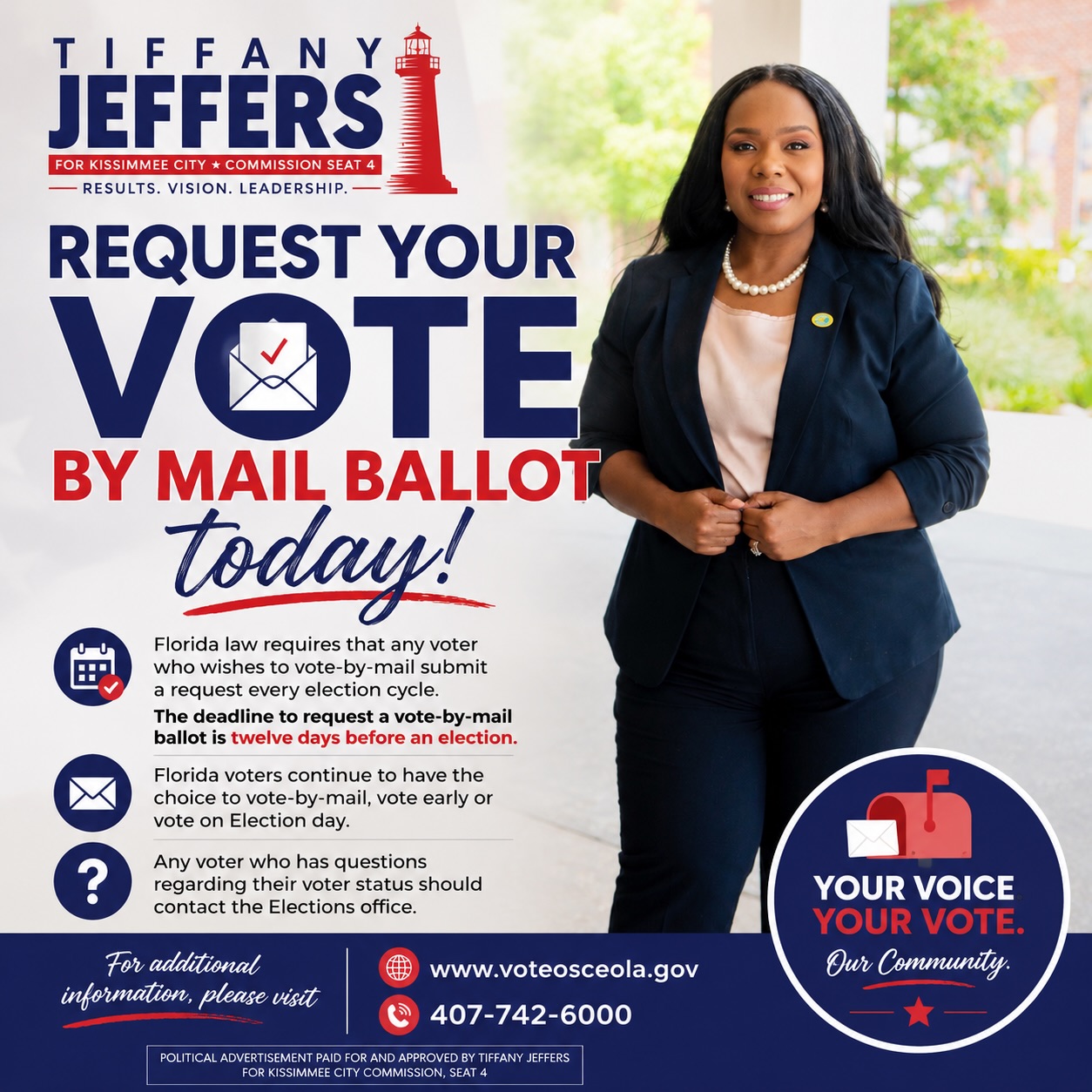 Vote-by-mail is available for Florida voters in the 2026 election cycle.
The Osceola County Supervisor of Elections, Mary Jane Arrington, has mailed notices to registered voters who do not currently have a vote-by-mail request on file. Under Florida law, voters must submit a new request each election cycle if they would like to vote-by-mail.
The deadline to request your vote-by-mail ballot is 12 days before an election.
Our community deserves every opportunity to make their voice heard. Whether you choose to vote-by-mail, vote early, or vote on Election Day, make a plan now and stay ready.
If you have questions about your voter status or vote-by-mail request, contact the Osceola County Elections Office.
📍 www.voteosceola.gov
📞 407-742-6000
Political advertisement paid for and approved by Tiffany Jeffers, Candidate for Kissimmee City Commission Seat 4