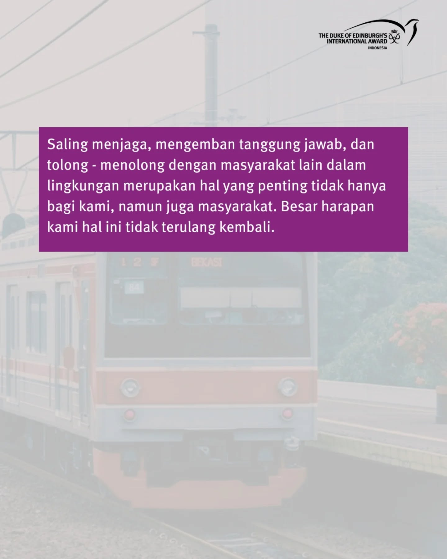 Keluarga Besar The Duke of Edinburgh's International Award Indonesia menghaturkan dukacita yang teramat dalam bagi para korban kecelakaan kereta api Argo Bromo dan KRL Commuter Line di Stasiun Bekasi Timur.🖤🙏🕊
Doa kami senantiasa mengiringi para korban dan keluarga yang ditinggalkan, dan berharap untuk kesembuhan bagi para penumpang yang menjalani perawatan.