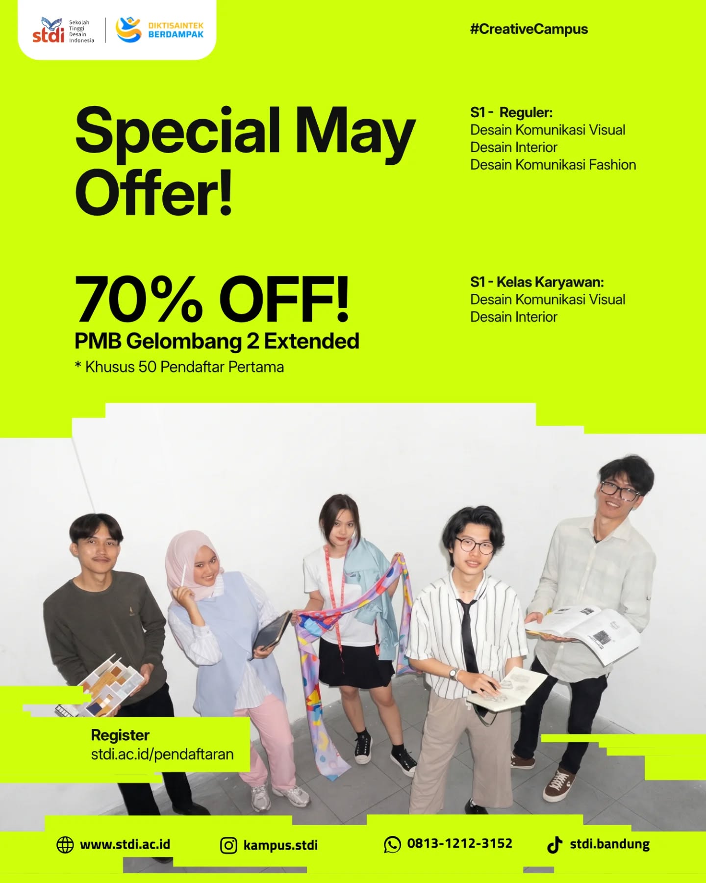 SPECIAL MAY OFFER!
Dapatkan potongan biaya kuliah sebesar 70% untuk pendaftaran PMB Gelombang 2 (Extended) di STDI Bandung. Promo ini khusus untuk kamu 50 pendaftar tercepat di bulan Mei!
Pilih jurusan kreatif favoritmu:
✅ DKV
✅ Desain Interior
✅ Desain Komunikasi Fashion
Tunggu apa lagi? Langsung klik link di bio atau kunjungi stdi.ac.id/pendaftaran.
#STDIBandung #SekolahTinggiDesainIndonesia #KuliahDesain #BeasiswaDesain #PMB2026 CreativeCampus