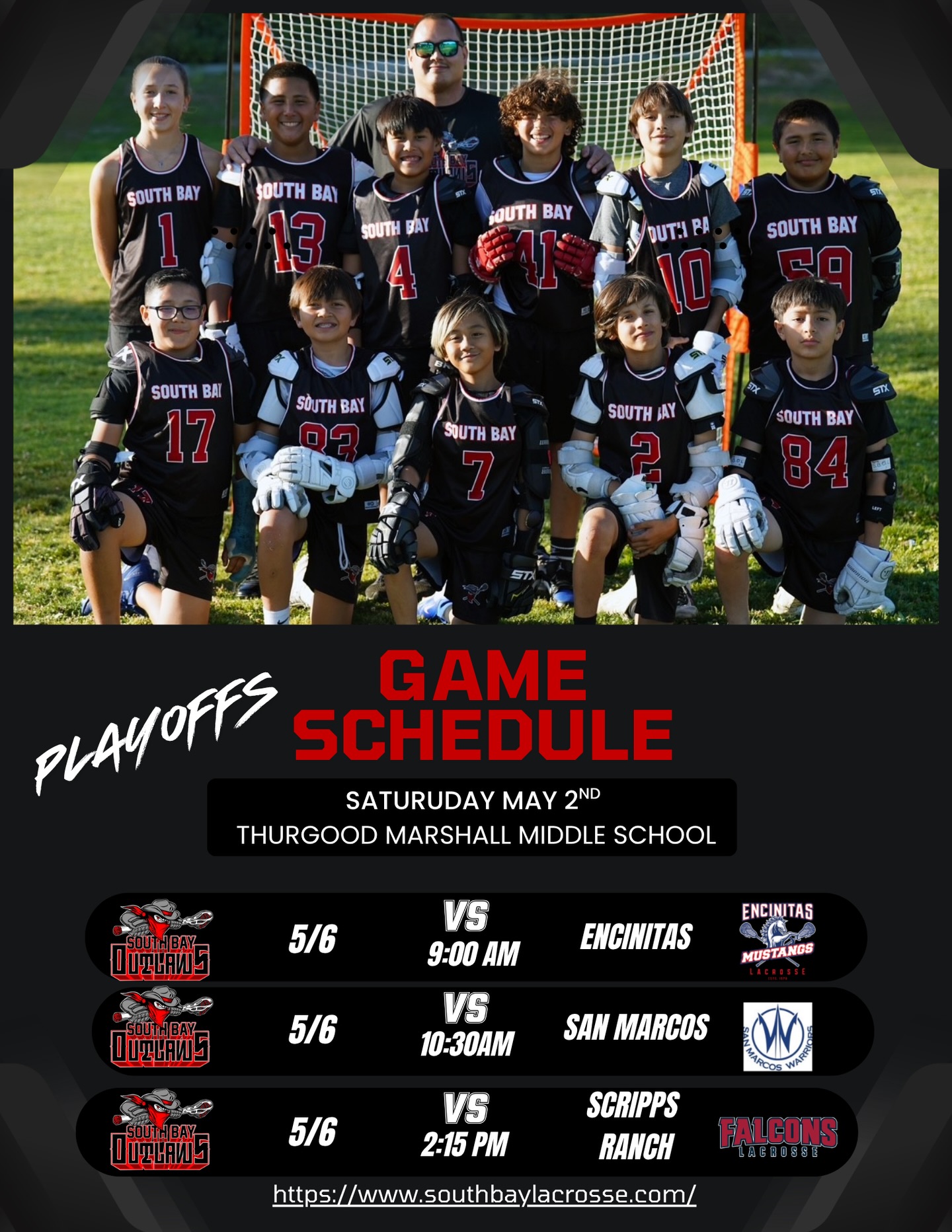 Playoff time for our South Bay Outlaws 5/6 team! 🥍🔥❤️🖤
This group has worked hard all season, battled through every game, and earned their spot in the playoffs! We’re proud of their grit, teamwork, and determination all year long.
This Saturday, May 2nd, they head into playoff action at Thurgood Marshall Middle School ready to compete!
⏰ 9:00 AM vs Encinitas
⏰ 10:30 AM vs San Marcos
⏰ 2:15 PM vs Scripps Ranch
Let’s show up big and pack the sidelines! Parents, family, friends, and all Outlaw supporters—come loud, come proud, and help cheer this team on as they fight for the next round!
Good luck team—we’re behind you all the way! Let’s go Outlaws! 🥍🔥
#SouthBayOutlaws #OutlawFamily #PlayoffBound #LacrosseFamily #LaxLife