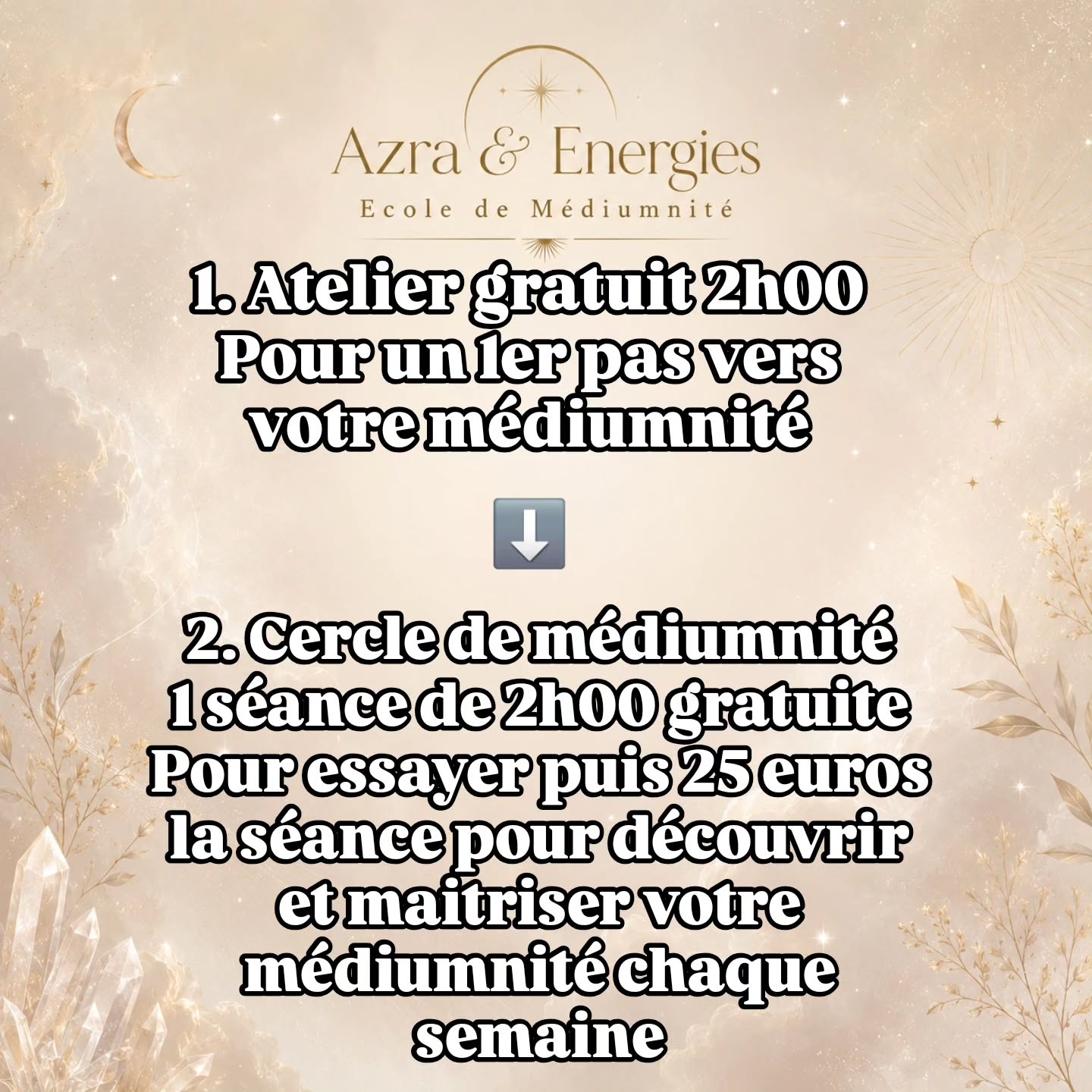 Vous trouverez le lien vers le site Azra & Energies de reservation ci-dessous. Il suffit de reserver l'atelier gratuit puis au choix : commencer le cercle de médiumnité avec votre 1ère séance gratuite puis c'est 25 euros la séance, si vous le désirez, afin de booster votre nédiumnité, un stage débutant est possible.
#mediumnite