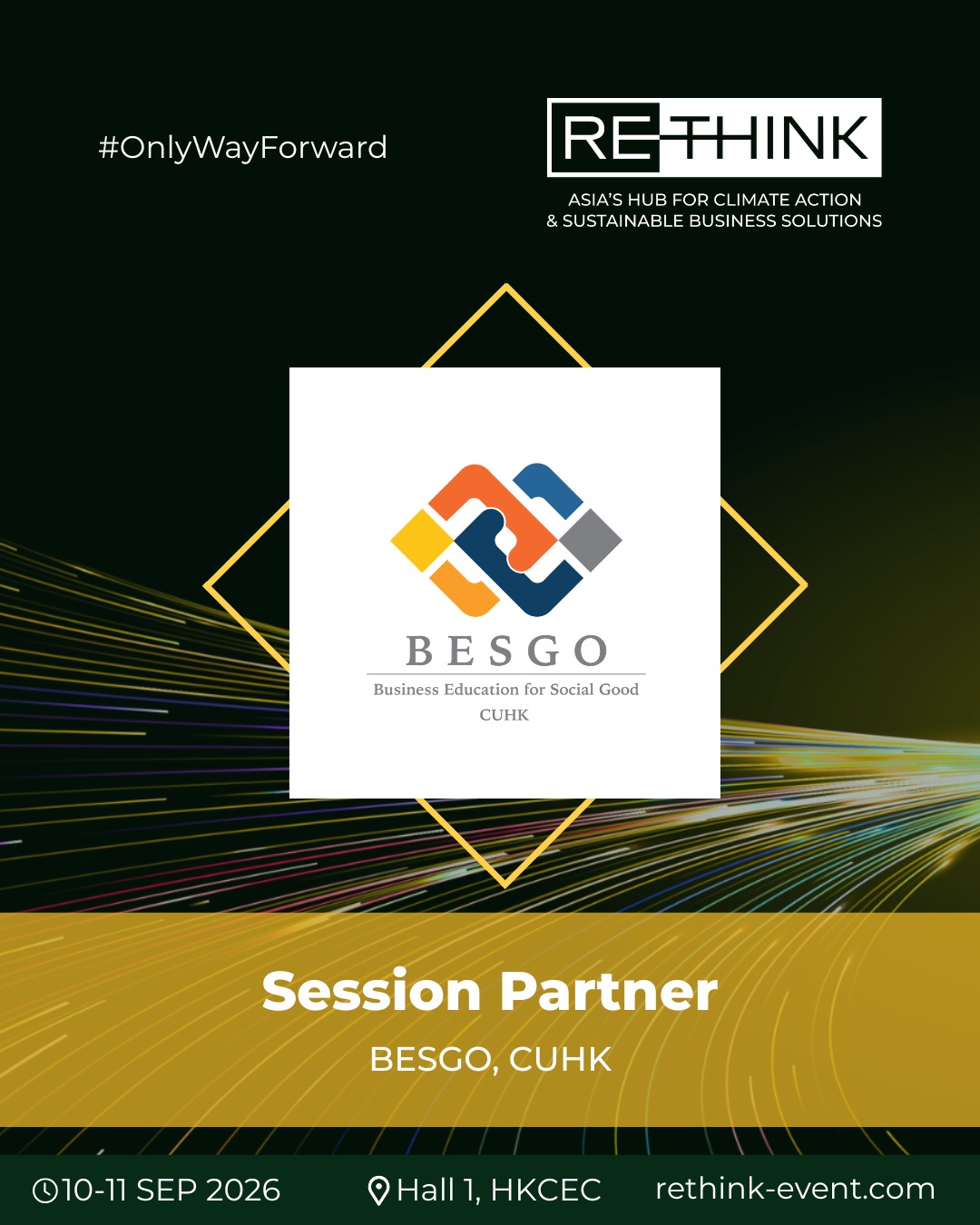 BESGO is proud to be a Session Partner of @rethink_event to be hosted on 10 -11 September 2026 at HKCEC!
We are excited to highlight our upcoming session: "Workforce Transformation for Social Good: Rethinking Talent Development for a Future-ready Economy." This session will be moderated by our Programme Director, Dr. Fred Ku, and we look forward to revealing our full panel of speakers shortly.
ReThink HK 2026 marks the launch of ReThink HK 2.0 – an evolved platform designed to deliver even greater impact and industry alignment through five dedicated thematic zones.
As Asia’s Hub for Climate Action and Sustainable Business Solutions, ReThink HK 2026 will bring together 350+ companies showcasing innovative, real-world solutions and 10,000+ business leaders, changemakers and sustainability practitioners.
Don't miss your chance to be part of the ReThink HK 2026. REGISTER NOW and let's co-create a greener, more sustainable future together!
View the full programme: https://rethink-event.com/2026-conference/
Register for your Early-bird delegate pass at https://register.rethink-event.com/general
Stay tuned with the event updates at www.rethink-event.com
We look forward to meeting you at ReThink HK 2026 on 10 & 11 September!
#OnlyWayForward #ReThinkHK2026 #rethink_hk #rethinkhongkong #sustainabilityhk #sustainabledevelopmenthk