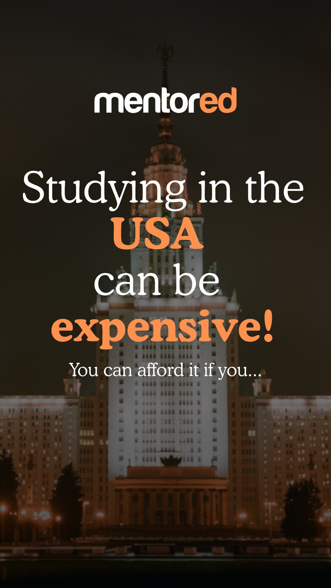 Everyone says studying abroad is expensive.
What they don’t tell you? Poor planning is what actually costs you.
When you start late, you miss scholarship deadlines, rush your profile, and settle for average applications. But when you plan early with Mentored, everything changes.
We help you build a powerful academic and extracurricular profile, identify the right-fit universities, prepare strategically, and position you for merit-based and need-based scholarships, the kind that can significantly reduce your overall cost.
The difference isn’t luck.
It’s strategy.
It’s timing.
It’s guidance.
If you’re serious about studying abroad, don’t just apply, prepare to win.
Start early. Plan smart. Secure the scholarship you deserve. 🎓