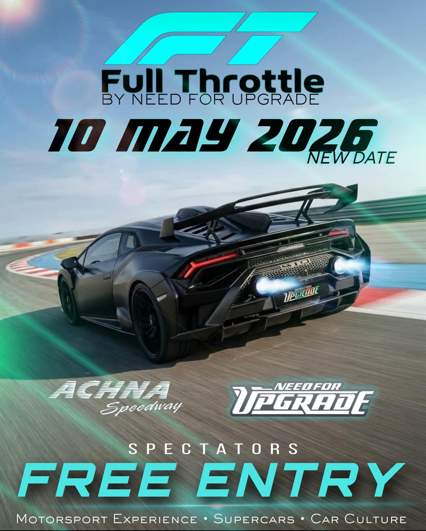🏁 Full Throttle by Need For Upgrade
📍 Achna Speedway
📅 Sunday 10 May 2026 | ⏰ 16:00
We go again , bigger this time. 🚀
‼️ Private participation event — invited cars only ‼️
Now combined with an official Time Attack event 🏎️💨
Spectators are welcome to experience the atmosphere, the cars, and the action from the grandstand and pit area 🔥
More cars. More crowd. More action.
Free spectator entry 🙌
