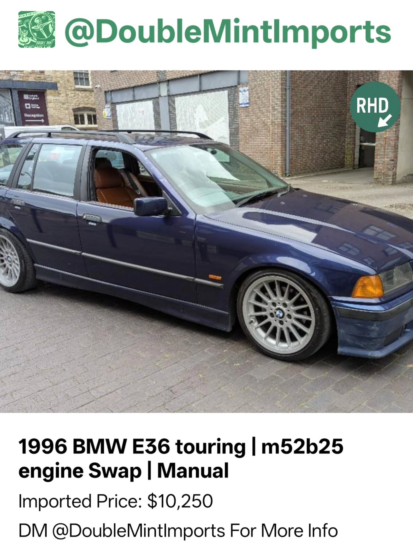 1996 BMW E36 touring | m52b25 engine Swap | Manual
Shipped Price(UK to NY): $10,250
(Includes All Fees: Conversion rate to USD, Shipping, Customs, UK Taxes and Admin Fees)
Mileage: 95,000
SELLERS DESCRIPTION:
318 swapped to m52b25
Manual
Random Quote: "Real freedom is on four wheels."
****DM US FOR MORE INFO****