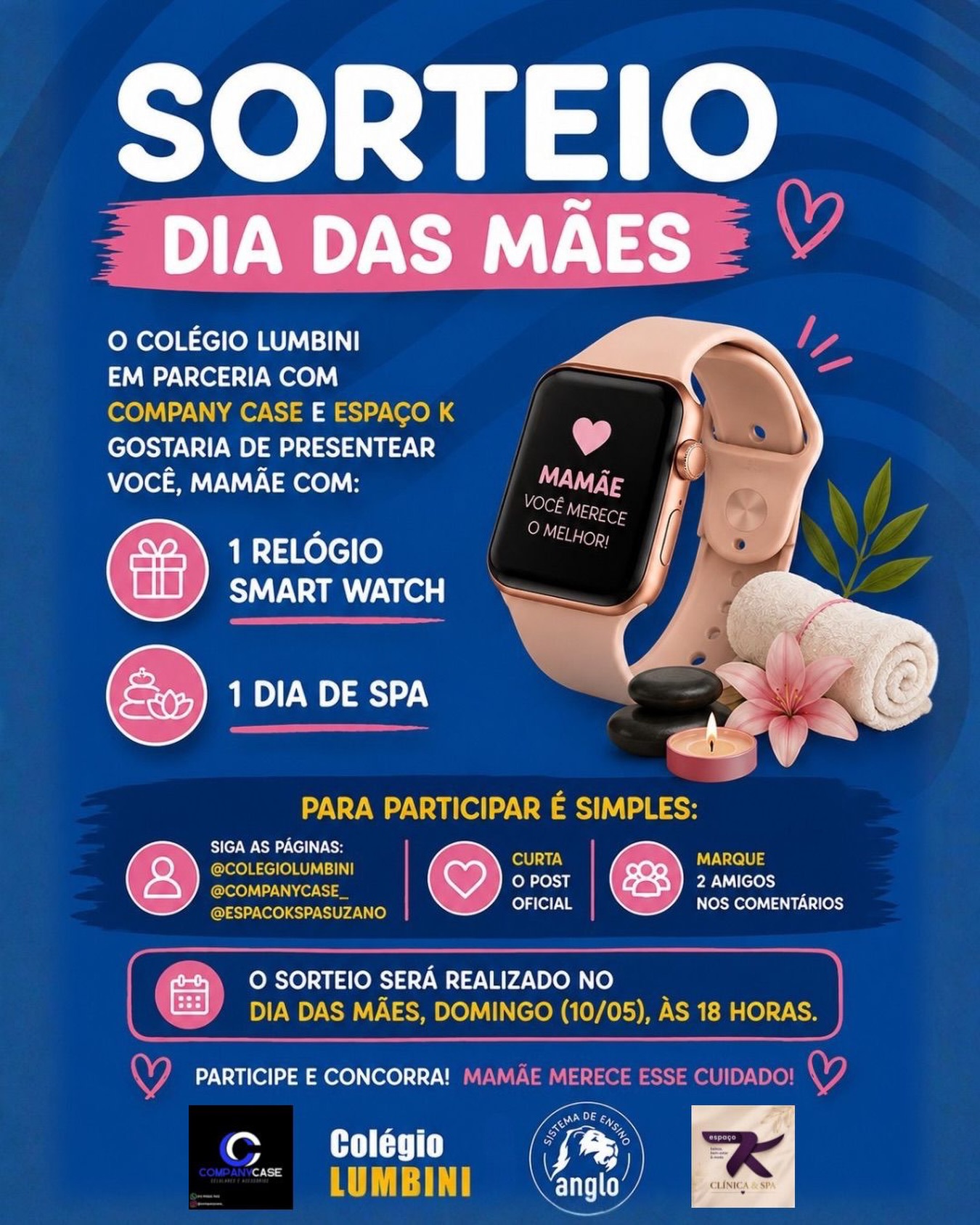 💝 SORTEIO DIA DAS MÃES
O Colégio Lumbini, em parceria com a Company Case e o Espaço K Spa Suzano, preparou um presente especial para homenagear quem merece todo amor e cuidado do mundo!
Uma mamãe será presenteada com:
⌚ 1 Smart Watch
💆♀️ 1 Dia de Spa
Para participar é simples:
💙 Siga as páginas:
@colegiolumbini
@companycase_
@espacokspasuzano
💙 Curta o post oficial
💙 Marque 2 amigos nos comentários
O sorteio será realizado no Dia das Mães, domingo (10/05), às 18 horas.
Participe e concorra! Porque toda mãe merece um momento especial. 🩷