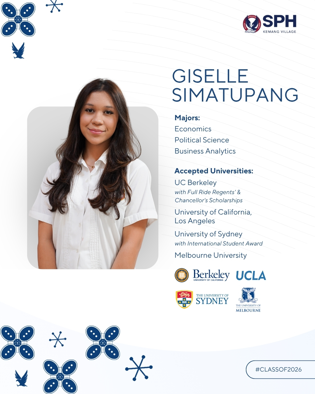 Congratulations Giselle Simatupang, our Class of 2026 graduate, for being accepted into UC Berkeley, UCLA, University of Sydney, and University of Melbourne for Economics, Political Science, and Business Analytics πβ¨
During her 3 years at SPH Kemang Village, Giselle has grown not only in knowledge, but in leadershipβthrough her role in leading CintaIndo Mission Service Learning (MSL) and serving in the Student Council, where she learned to take initiative and lead with purpose.
With a strong desire to make an impact, Giselle hopes to pursue her studies with the goal of serving in Indonesiaβs government and taking on a leading role in consultancy, contributing thoughtful solutions for the nationβs future.
We are so proud of you, Giselle! May you continue to lead with courage and conviction wherever God calls you next π
ππ¦π¬π°ππ’π© ππ¦ππͺπ΅π’ ππ’π³π’π±π’π― (πππ) πͺπ΄ π’ ππ©π³πͺπ΄π΅πͺπ’π― πͺπ―π΅π¦π³π―π’π΅πͺπ°π―π’π π΄π€π©π°π°π π΅π©π’π΅ π―πΆπ³π΅πΆπ³π¦π΄ π΄π΅πΆπ₯π¦π―π΅π΄ πͺπ― ππ³πΆπ¦ ππ―π°πΈππ¦π₯π¨π¦, π³π°π°π΅π¦π₯ πͺπ― ππ’πͺπ΅π©, π’π―π₯ π΄π©π’π±π¦π΄ ππ°π₯ππΊ ππ©π’π³π’π€π΅π¦π³.
#classof2026 #seniorschool #universityacceptance #IBSchoolJakarta #classof26