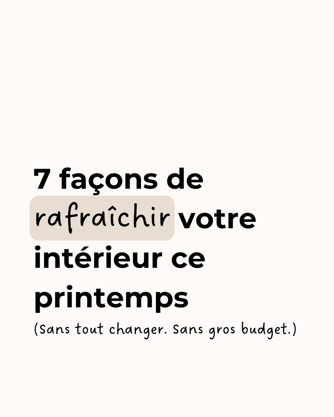 Votre intérieur vous pèse un peu depuis la fin de l'hiver ?
Bonne nouvelle : vous n'avez pas besoin de tout refaire. Il suffit souvent de quelques gestes ciblés pour que la lumière revienne.
J'ai listé dans ce post les 7 leviers que j'utilise avec mes clients pour transformer un espace sans grands travaux.
👉 Sauvegardez ce carousel pour ne rien oublier.