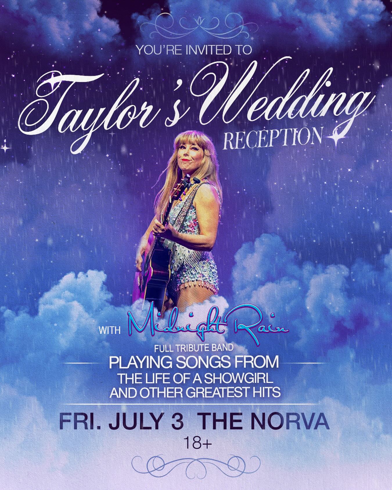 Come celebrate the wedding and reception of Taylor Swift with Midnight Rain: The Full Band Taylor Swift Tribute. Playing songs from The Life of A Showgirl and Taylor Swift’s Greatest Hits. The NorVa on July 3. 🦋✨🎙️🧣🐍💘🪩🍂🌙
