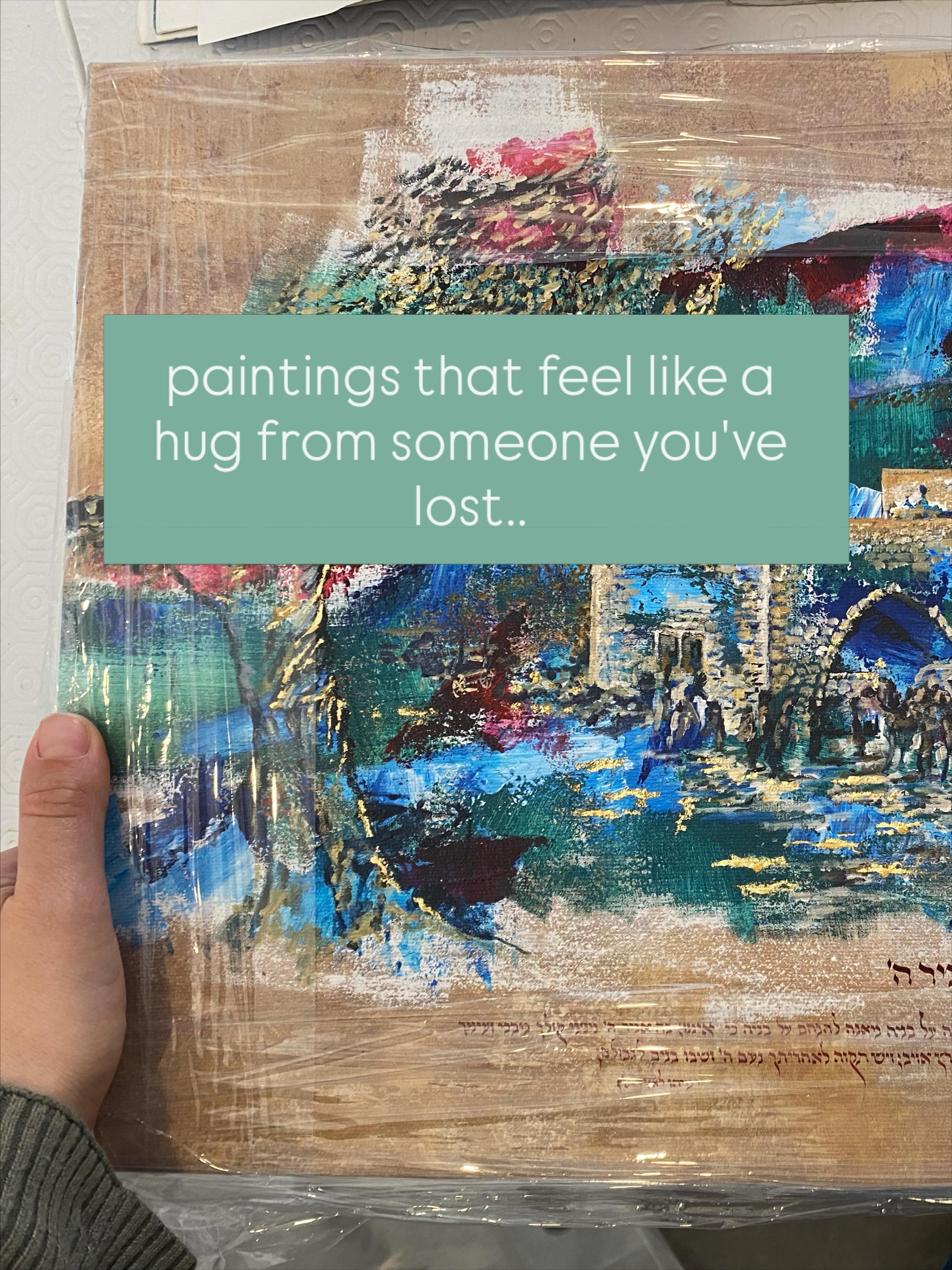 Art is healing. It’s a way to stay to connected with someone you love.
This piece was something special to create.
Personalised painting over a Kever Rachel canvas print, painted in the colors of the stones corresponding to Rachel’s two sons, Yosef and Binyamin, gilded with gold leaf, and inscribed with the holy words from Yirmiyahu, that Rachel will not have to weep forever because her children will be returned.
Because a mother’s love lives on forever.
It’s an honor not only to create a piece which will bring someone comfort, but also to learn about and connect with the person I’m painting. May this piece bring so much comfort. If someone you know is grieving and you want to create something comforting and meaningful for them, message me, it would be my honour.
