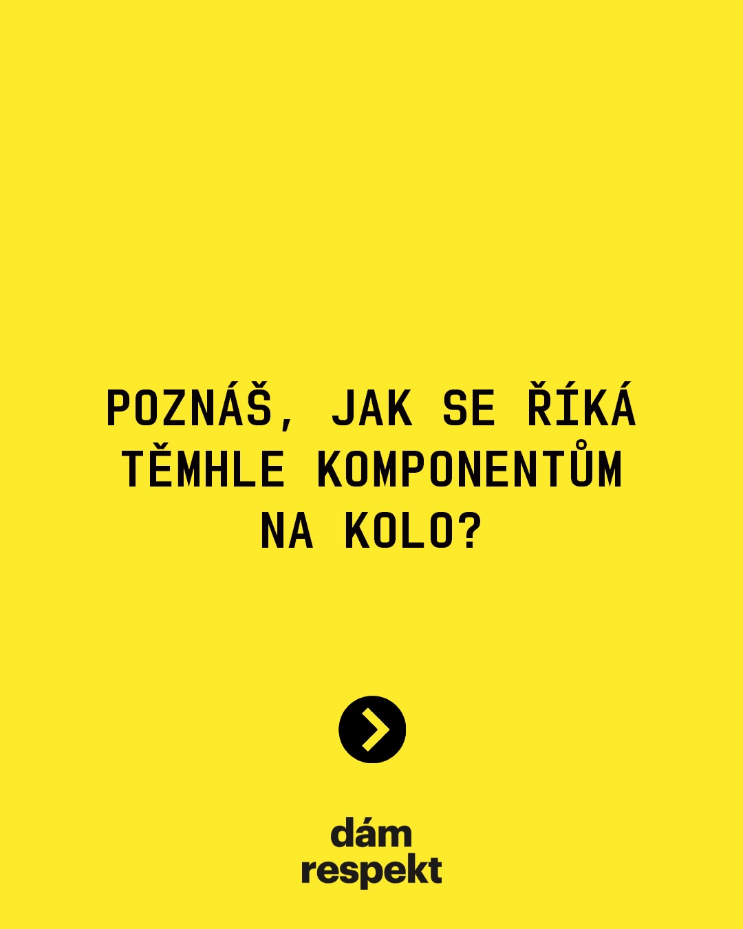 Kolik komponentů jsi trefil/a? Napiš nám do komentářů. 🗯️
#DamRespekt