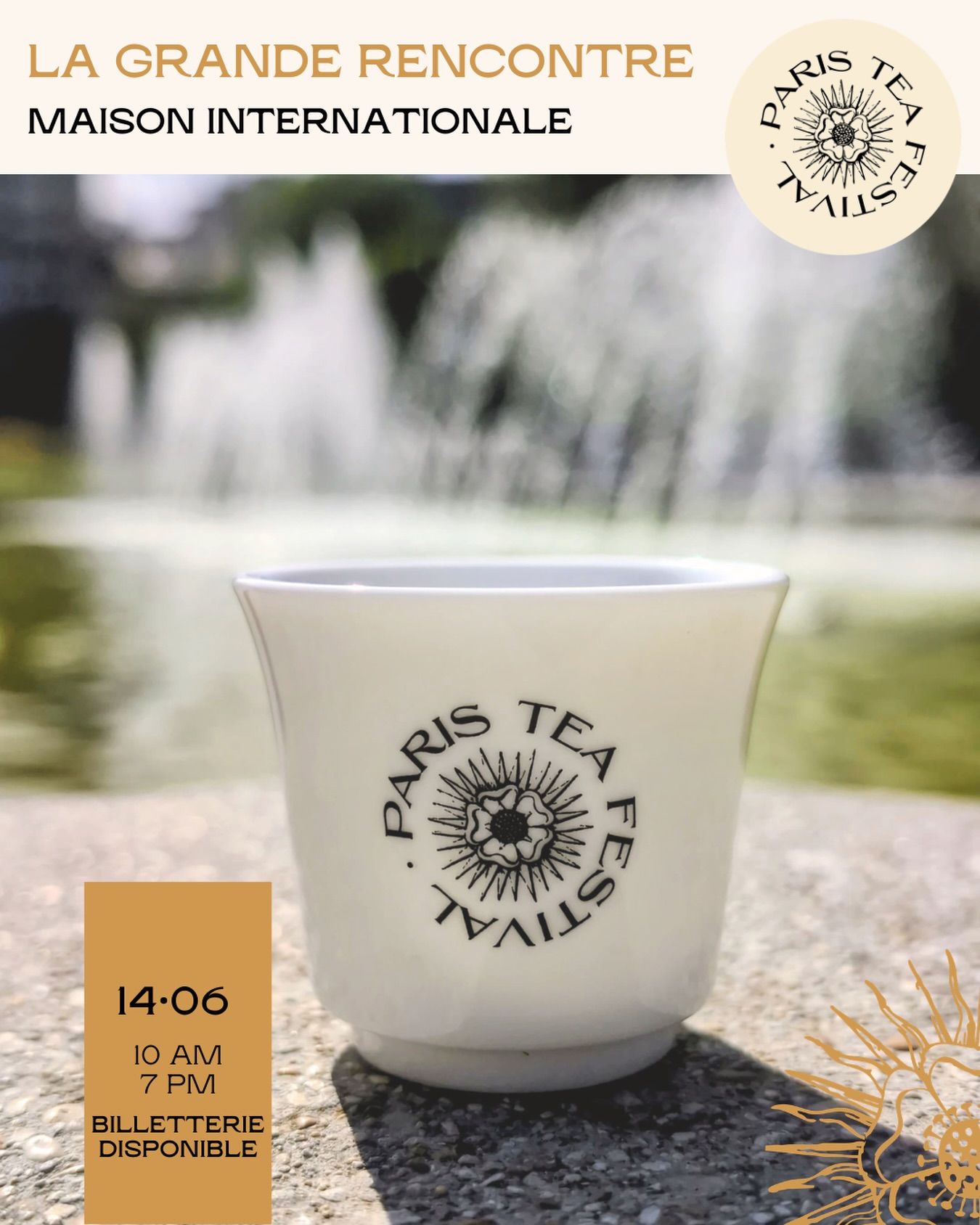 đ«đ·âš LA GRANDE RENCONTRE âšâšđ« Le grand rendez-vous du thĂ© Ă Paris
Le dimanche 14 juin 2026, le Paris Tea Festival vous donne rendez-vous Ă la Maison Internationale pour La Grande Rencontre, une journĂ©e dĂ©diĂ©e aux plus grands acteurs du thĂ©, en France et Ă lâinternational.
AprĂšs lâouverture gratuite du samedi avec Le Grand Jardin du ThĂ©, cette deuxiĂšme journĂ©e rĂ©unira maisons de thĂ©, producteurs, artisans, cĂ©ramistes, experts, artistes et passionnĂ©s autour dâune mĂȘme invitation : dĂ©couvrir le thĂ© dans toute sa richesse, ses origines, ses gestes et ses cultures.
Au programme :âšđ 65 exposants venus partager leurs thĂ©s, leurs savoir-faire et leurs histoires.âšđ€ ConfĂ©rences, tables rondes et projections pour explorer les grands enjeux du thĂ© dâaujourdâhui.âšđ« Workshops, dĂ©gustations et dĂ©monstrations pour apprendre, ressentir et rencontrer.âšđż Des invitĂ©s internationaux rĂ©unis Ă Paris pour faire dialoguer tradition, crĂ©ation et avenir du thĂ©.
La Grande Rencontre, câest le cĆur battant du festival. Un lieu oĂč lâon goĂ»te, oĂč lâon Ă©coute, oĂč lâon dĂ©couvre. Un moment pour les professionnels, les amateurs Ă©clairĂ©s, les curieux et tous ceux qui sentent que le thĂ© est bien plus quâune boisson.
đŹđ§âš LA GRANDE RENCONTRE âšâšđ« The major tea rendez-vous in Paris
On Sunday 14 June 2026, the Paris Tea Festival invites you to La Grande Rencontre at the Maison Internationale, a full day dedicated to tea in all its richness.
Meet 65 exhibitors, tea houses, producers, artisans, ceramists, experts and artists from France and around the world.
Throughout the day, enjoy conferences, roundtables, screenings, workshops, tastings and demonstrations, all gathered in one place to explore tea through its origins, gestures, cultures and future.
A day for professionals, tea lovers and curious minds alike. A place to taste, listen, learn and meet.
đïž Dimanche 14 juin 2026âšđ 10h-19hâšđïž Maison Internationaleâšđ Parisâšđïž Billetterie disponible
#paristeafestival #ptfouiouiouiđ„ #lagranderencontre