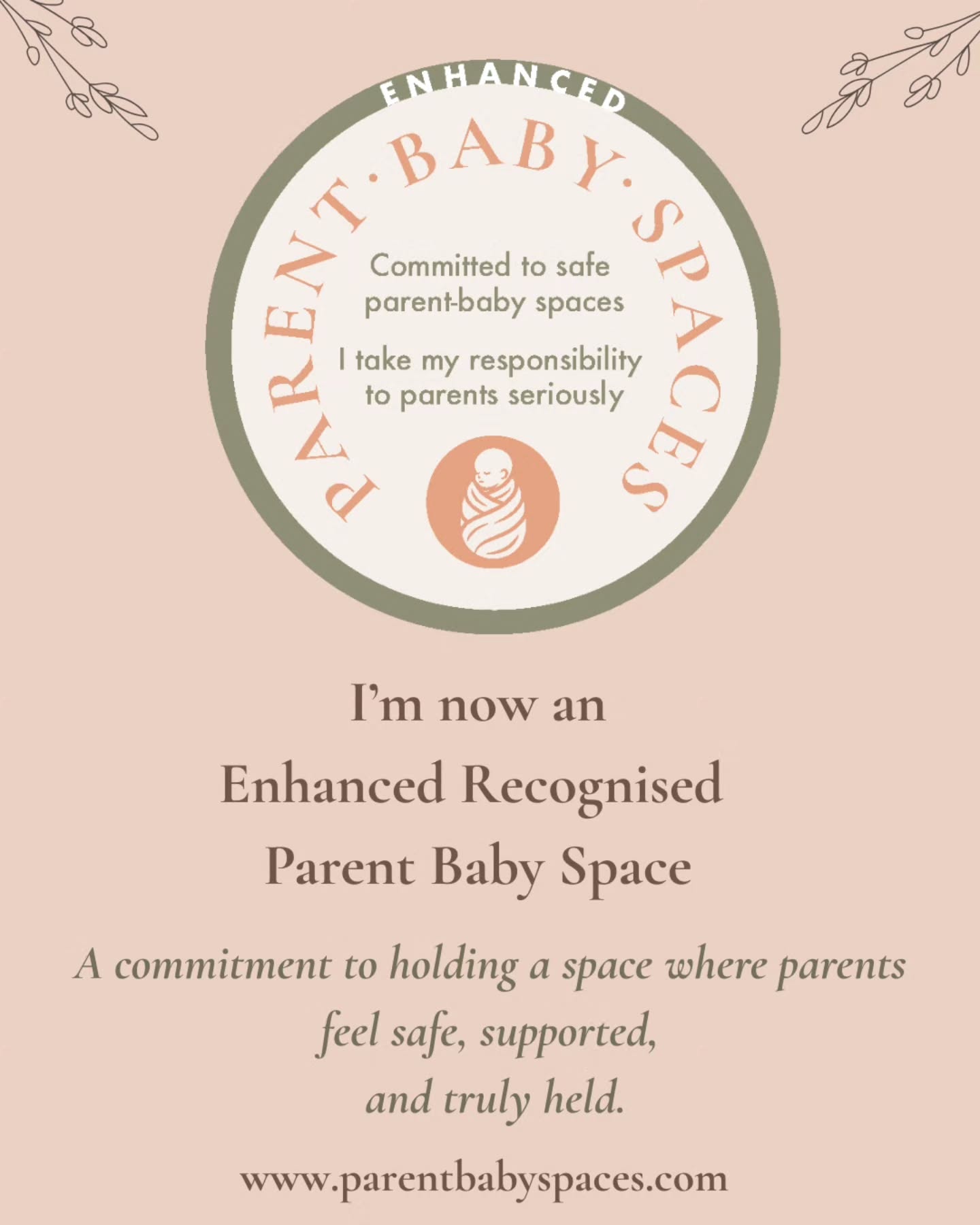 💜 I’m really proud to share that I am now an Enhanced Recognised Parent Baby Space 🤍
This reflects a deeper commitment to the way I hold my space — not just what I offer, but how it feels to be there.
A space where you can arrive as you are.
Where you feel safe, supported, and truly held.
If you’d like to learn more about Parent Baby Spaces, you can visit:
www.parentbabyspaces.com