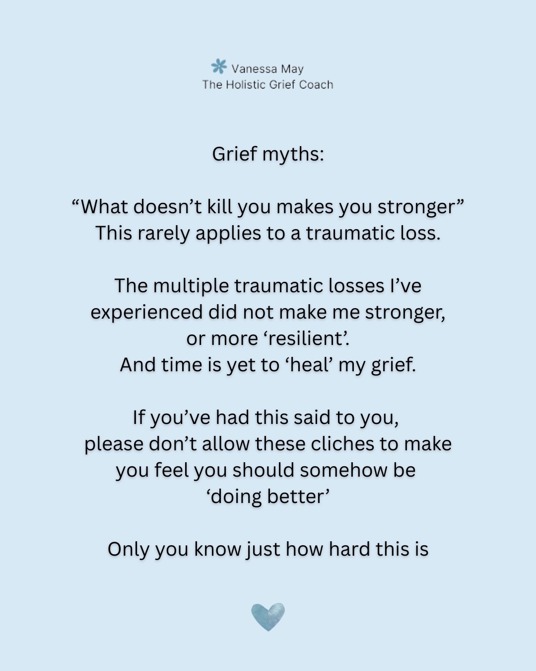 There are so many cliches that grieving people have said to them, “what doesn’t kill you, makes you stronger” and “time heals” seem to be particularly popular 🤦♀️ But traumatic grief is a life-changing and catastrophic experience and it takes away your feeling of safety when the ground suddenly feels like it had opened up beneath you. And physically it dysregulates your nervous system, leaving you with anxiety, insomnia and brain fog among other issues. So no, a traumatic loss definitely doesn’t not feel like it’s making you stronger even though it hasn’t killed you ❤️🩹
If this post resonates, please share, save, like and follow 🤍
.
#griefmyths #childloss #griefsupport #griefbooks