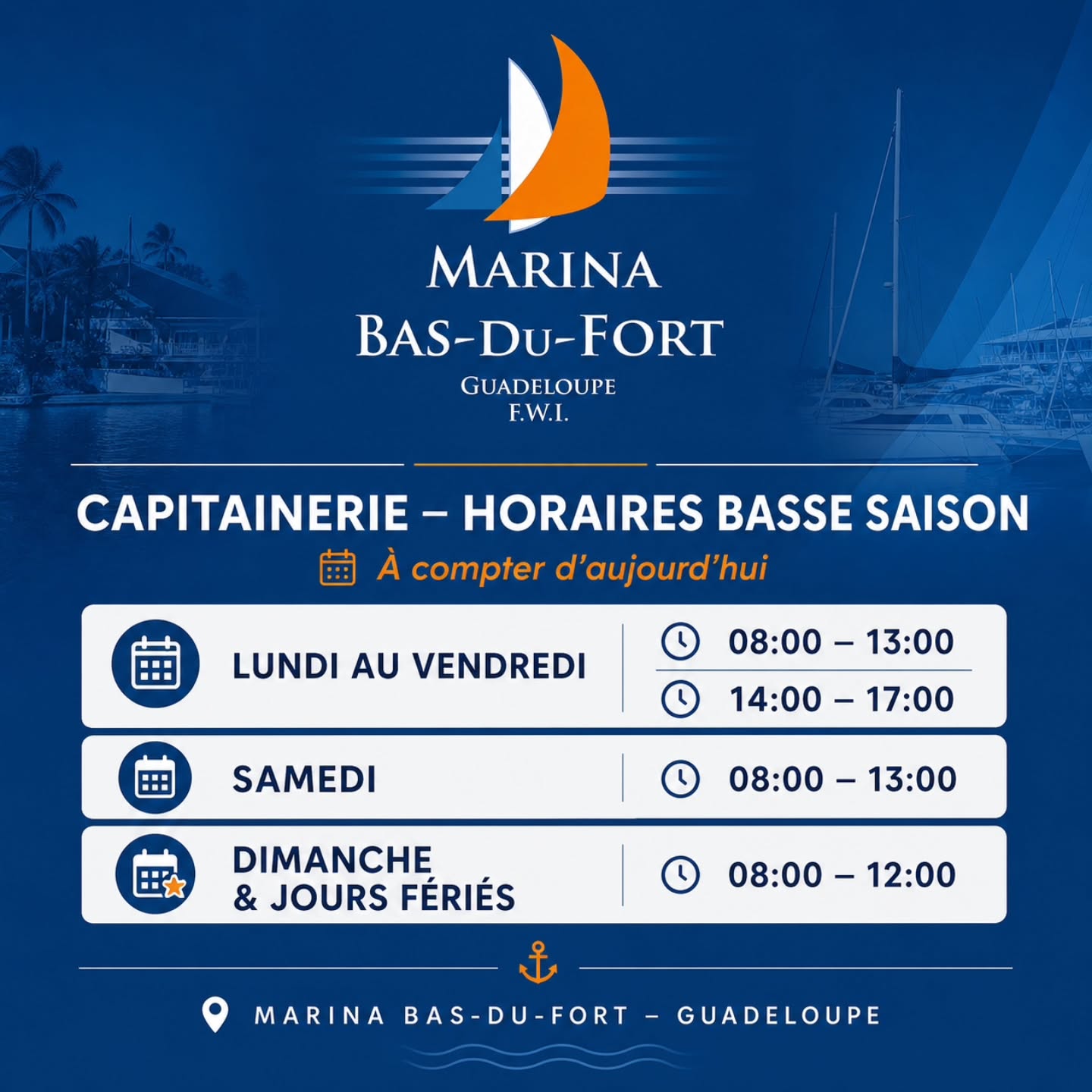 Nouveaux horaires – Capitainerie
La Capitainerie de la Marina Bas-du-Fort passe en horaires basse saison à compter d’aujourd’hui.
Nous restons à votre disposition pour vous accompagner au quotidien.