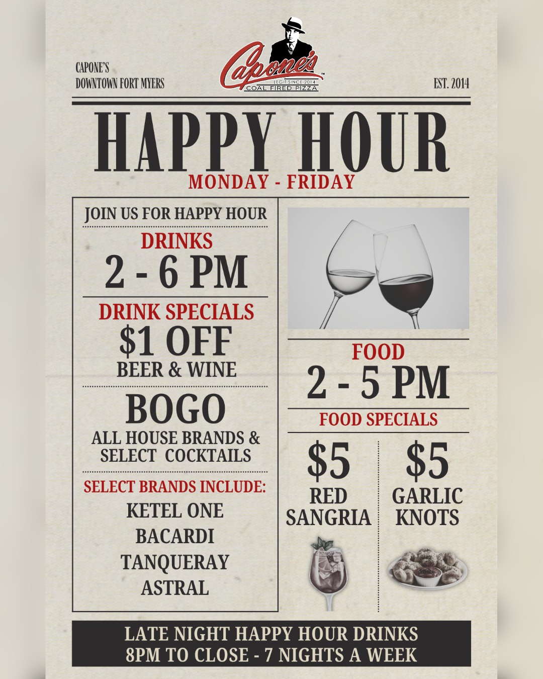 Happy Hour just got better at Capone’s!
$1 Off Beer & Wine
BOGO House Brands + Select Cocktails
$5 Red Sangria
$5 Garlic Knots
🌙 Late Night Happy Hour Drinks: 8PM–Close EVERY DAY!