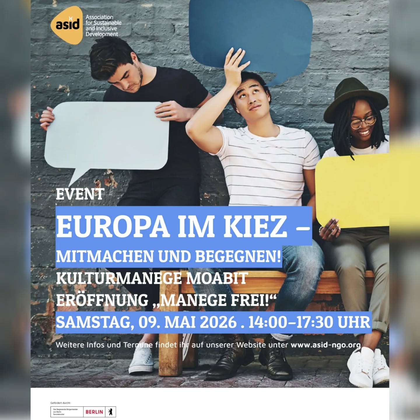 🌍 Europa ist hier – im Kiez, im Alltag, in unseren Geschichten.
Bei „Europa im Kiez“ kannst du mitreden, gestalten und deine Perspektive sichtbar machen.
🗣️ Was bedeutet Europa für dich?
📍 Moabit / Berlin-Mitte: Otto-Spielplatz, Alt-Moabit 34, 10555 Berlin
🎨 Mitmachen | Erzählen | Gestalten
👉 Komm vorbei – wir freuen uns auf dich!
#EuropaImKiez #Moabit #Mitmachen #Vielfalt #ASIDEurope
