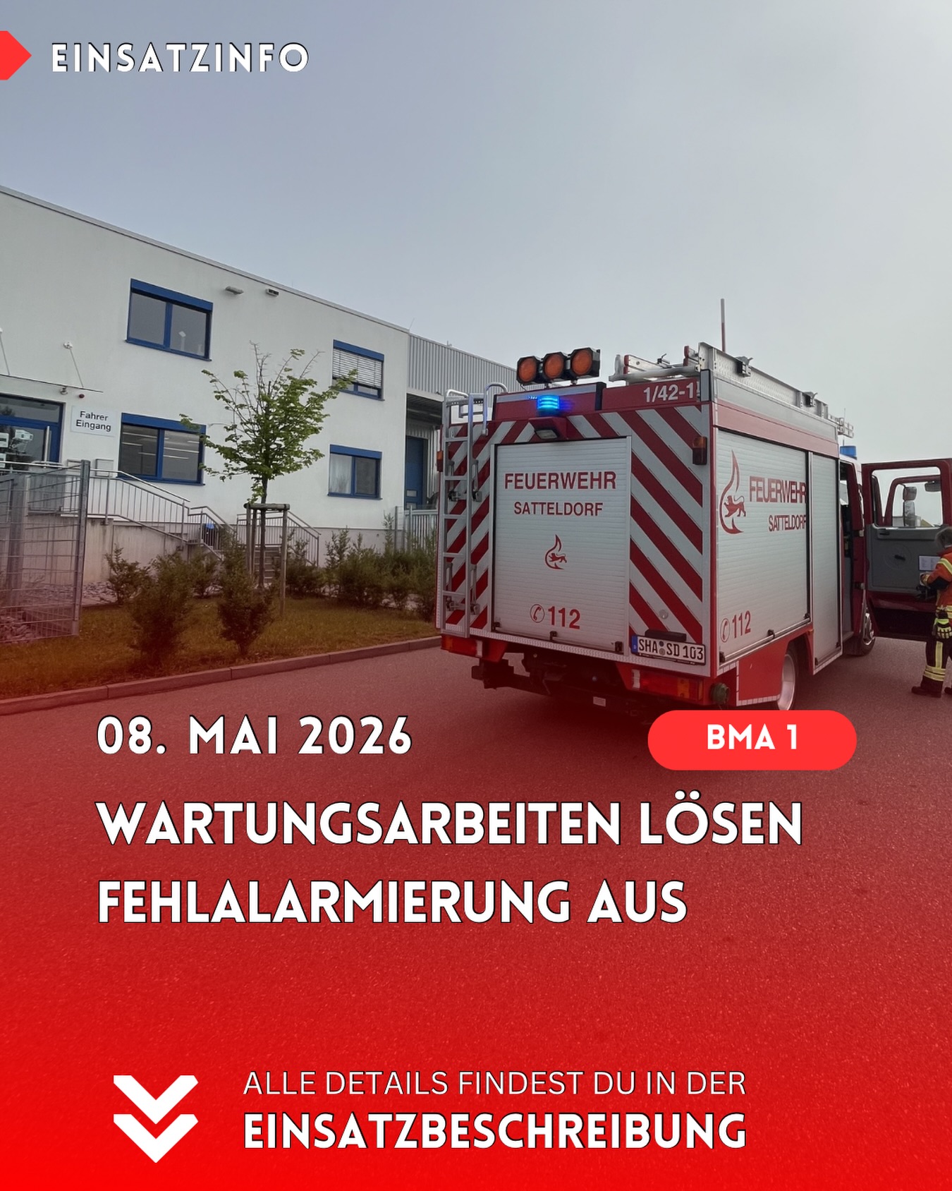 BMA-Industrie 🚨08.05.2026
Unsere beiden Abteilungen Ellrichshausen und Satteldorf wurden am Freitagmorgen gegen 8.00 Uhr ins Industriegebiet Satteldorf alarmiert. Ausgelöst hatte eine Brandmeldeanlage auf Grund von Wartungsarbeiten an einem Gerät. Der Einsatz war somit nach rund 20 Minuten beendet.
Lasst gerne ein ❤️ als Dankeschön für unsere ehrenamtlichen Einsatzkräfte da.
#news #feuerwehreinsatz #satteldorf #feuerwehrsatteldorf #SicherheitsgeberFürSatteldorf