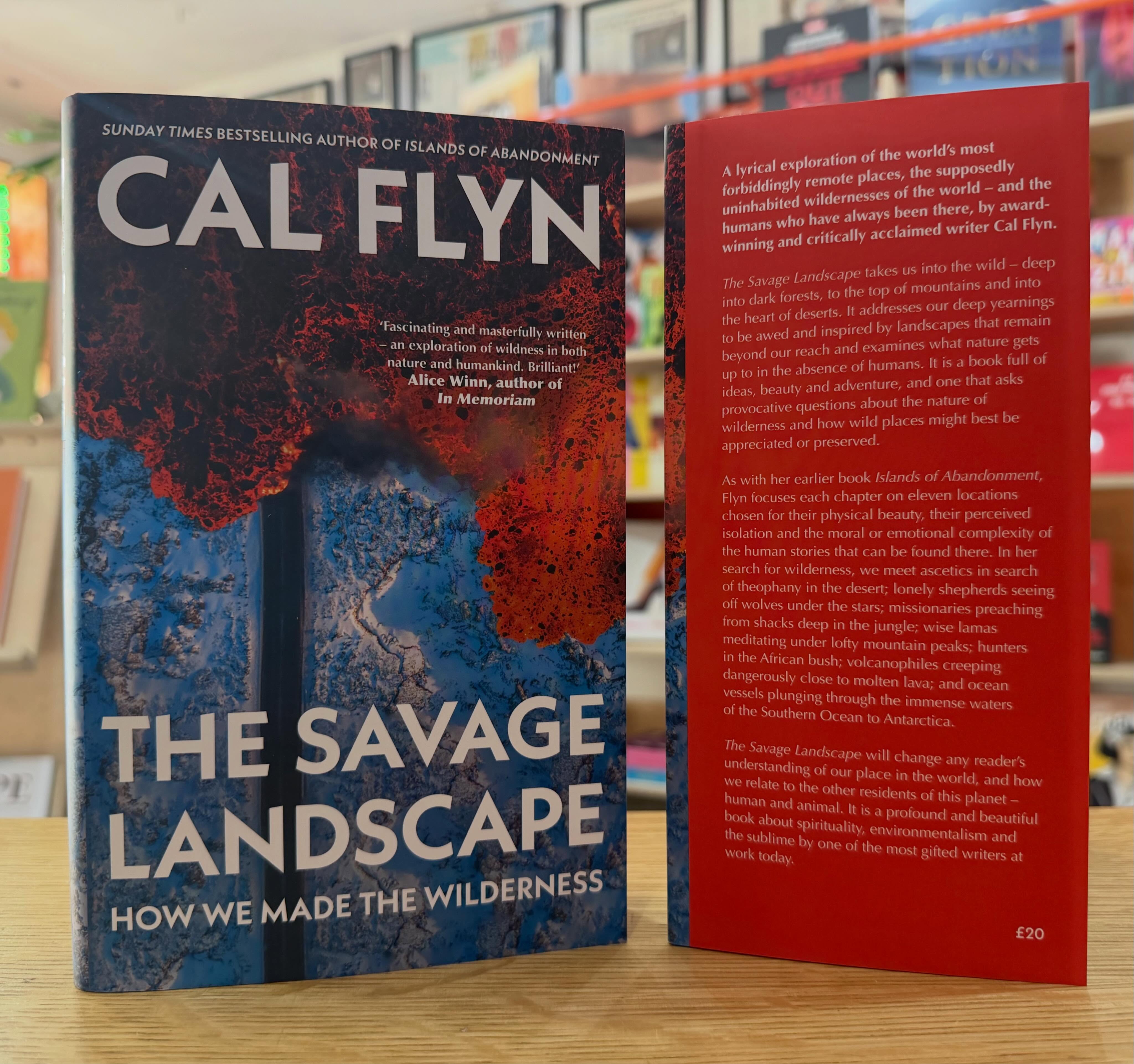 The Savage Landscape: How We Made the Wilderness - £20
