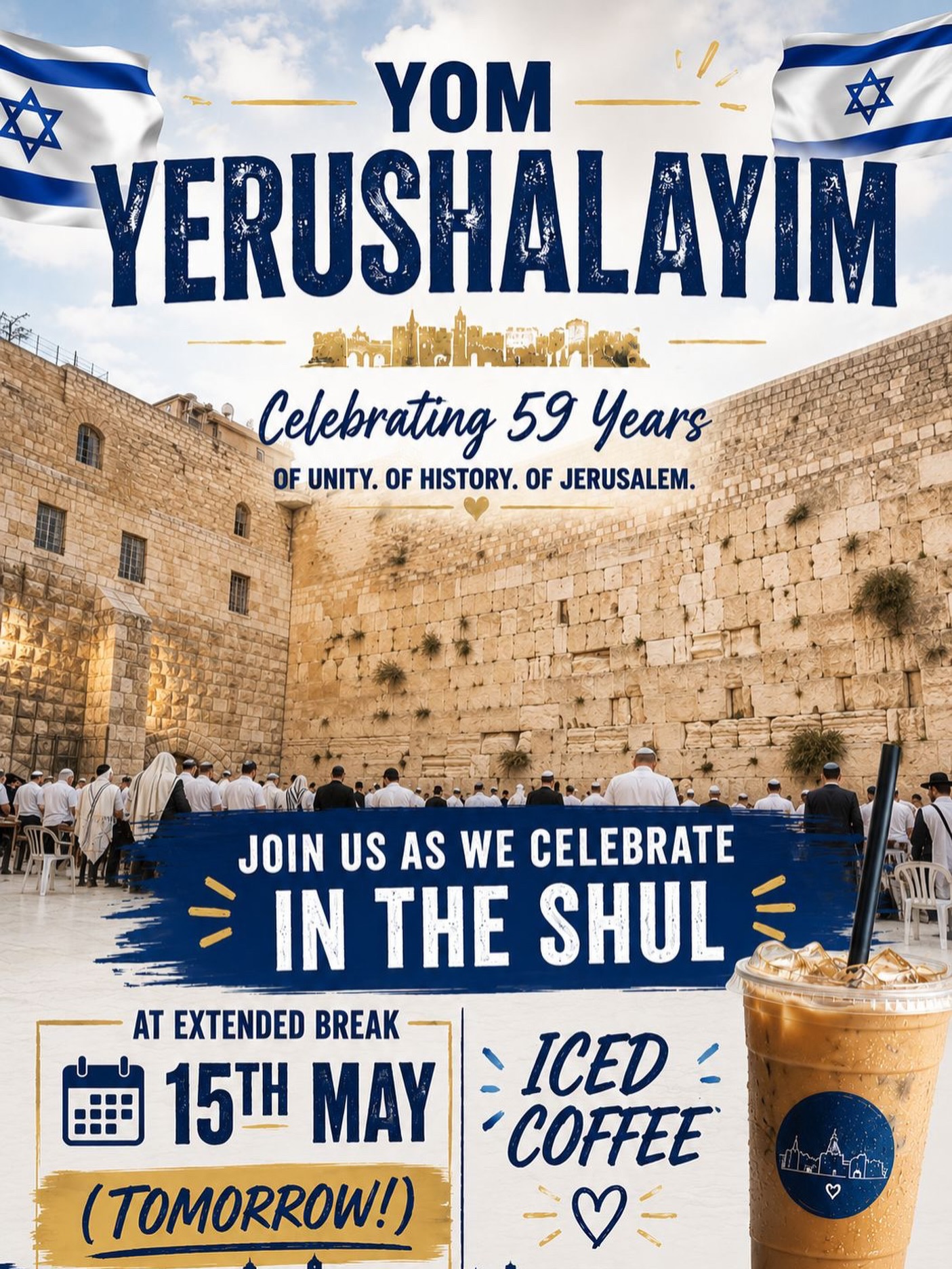 Join us tomorrow in the Shul at extended break as we celebrate Yom Yerushalayim and mark 59 years of Yerushalayim!
We’ll be coming together for a special Hallel during Shacharit in the morning, and celebrating at extended break in the Shul with iced coffee! ☕🇮🇱
📍 Shul
🗓 Friday 15th May
⏰ Extended Break