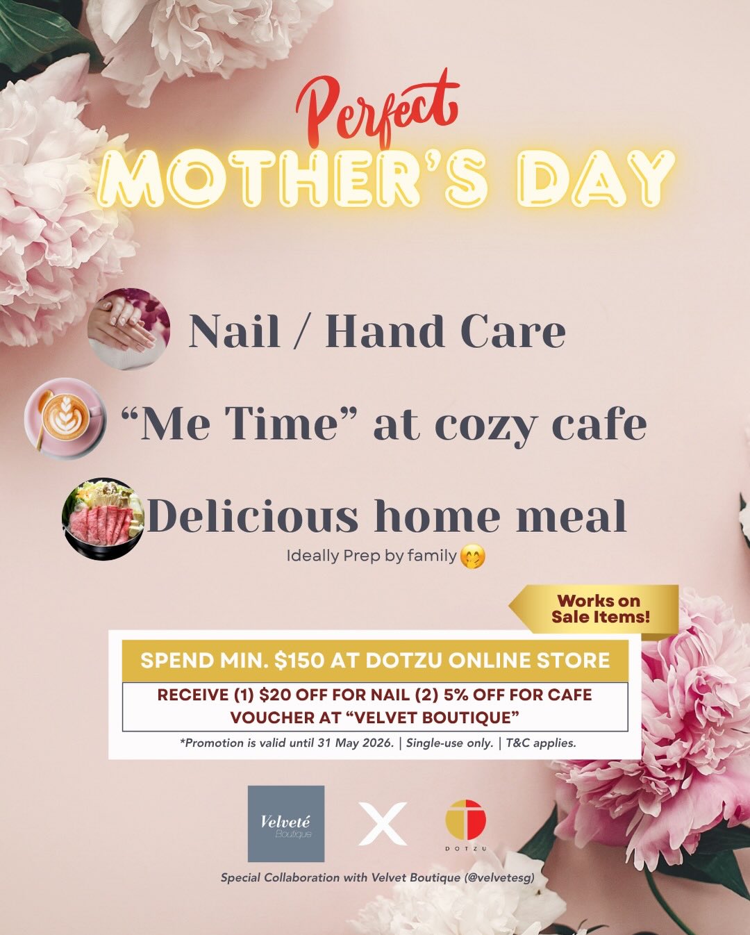 🌸 A Little Something for Mom🌸
This Mother’s Day, make your gift a little more special.
Shop with Dotzu and enjoy an Instant Reward —
because every thoughtful gift deserves a moment of indulgence.
🎁 Reward
Receive a special voucher for our partner Café & Nail Salon @velvetesg — perfect for a well-deserved treat.
✨ How It Works
• Spend $150 or more on our online store
• Receive your voucher after checkout
• Valid all items (including promotional items) on Dotzu Online Store.
☕💅 Use It Right Away
Enjoy your reward at our partner locations
(Nail salon visits require prior appointment)
📅 Valid until 31 May 2026
Because the best gifts don’t stop at the table —
they continue in moments of care and relaxation.
👉 Shop via the link in our bio
🌸 母の日に、ちょっと特別なご褒美を 🌸
今年の母の日は、贈るだけで終わらないギフトを。
Dotzuのオンラインストアでお買い物いただくと、
提携カフェ&ネイルサロン @velvetesg で使える
特別バウチャーをプレゼントいたします。
🎁 特典内容
カフェ・ネイルサロンで使える特別割引バウチャー
✨ ご利用条件
・Dotzuオンラインストアにて $150以上ご購入
・ご購入後すぐにバウチャーを進呈
・Dotzuオンラインストア全商品(セール・プロモーション商品も)対象
☕💅 ご利用について
提携店舗にてご利用いただけます
(※ネイルサロンは事前予約が必要です)
📅 有効期限:2026年5月31日まで
贈り物のその先に、
くつろぎの時間を添えて。
👉 ご購入はプロフィール欄のリンクより