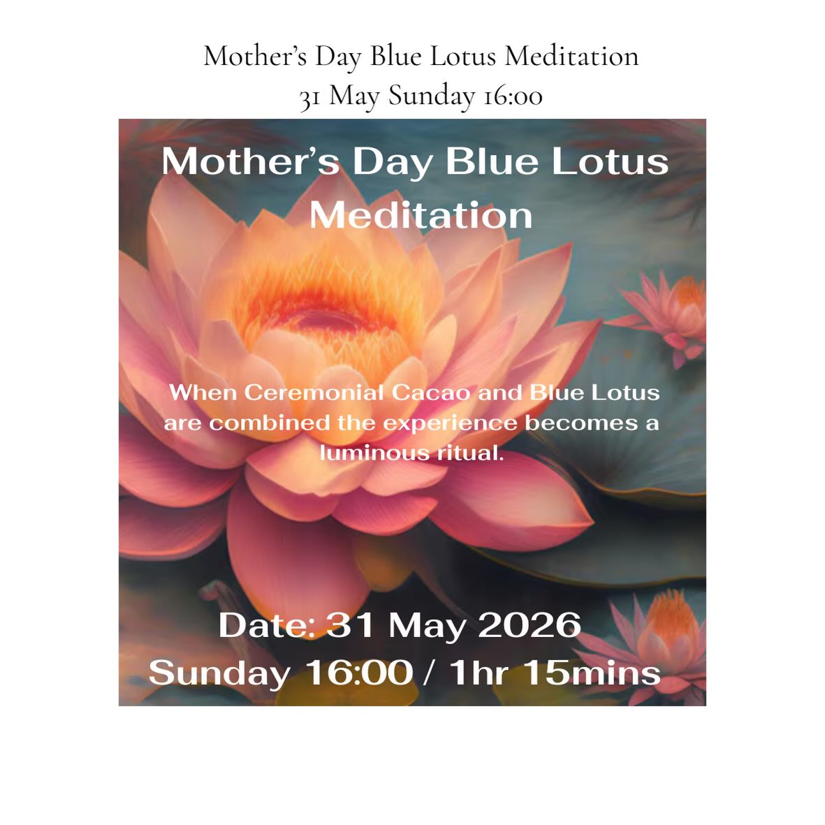 Join us for this Sacred moment where we honour our mothers and our own inner mother on Mother’s Day. We all appreciate the Mothers in our lives, including our ability to mother and love ourselves. This day has been specially created with mothers and inner mother in mind.
Held on the powerful energy of the Blue Full Moon, this meditation will reunite you with your inner goddess and inner mother. When Ceremonial Cacao and Blue Lotus are combined the experience becomes a luminous ritual.
This heart opening ceremonial cacao infusion eases tension throughout the whole body and mind, inviting deeper breaths, opens the heart chakra, inviting a deeper self love awareness that nurtures a serene heart and mind connection.
Together with meditation, they create a pathway to then deepest parts of the inner mother. Meditation cultivating a calm that deepens relaxation, inner peace and invites emotional balance. It lowers stress, quietens a busy mind that then helps us to go inwards.
Available to buy as a gift card in the Main Menu for the perfect Mother’s Day Gift.
To Book www.sacredspacestudio.se
Date: 31 May 2026
Sunday 16:00 / 1hr 15mins Sacred Space Studio, Badhusgatan 3d, Västerås
@sacredspacestudio3d #mothersday #bluelotus #meditation #selflove