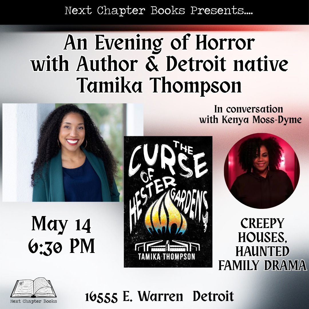 Detroit-inspired Horror! Join us in one week on May 14, as we welcome former journalist, producer, and Detroit native Tamika Thompson to talk about her debut horror novel, The Curse of Hester Gardens—a haunting story about motherhood, loss, and the ghosts—real and imagined—that violence leaves behind.
With a history in short fiction and advocacy for Black writers, @tamikadthompson spent two years researching the gun violence crisis and its effects on families and communities to create this chilling tale inspired by the Herman Gardens complex, near where she grew up in Detroit.
On May 14, Tamika will be at Next Chapter Books in conversation with local horror author Kenya Moss-Dyme (@author_kenyamossdyme), followed by an audience Q&A and a book signing. An evening you won't want to miss!
#nextchapterbooksdetroit #indiebookstore #detroitwriters #stopgunviolence #momsdemandaction
#detroitisforreaders