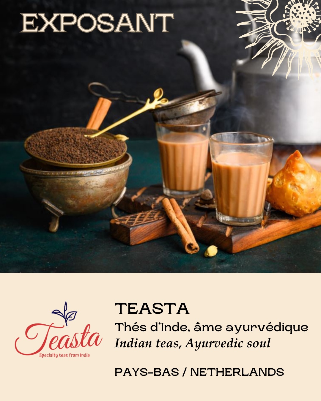 đ«đ·âš NOUVEL EXPOSANT â TEASTA âšâšđInde / Pays-Bas
ThĂ©s dâInde, Ăąme ayurvĂ©dique.âšTEASTA TEAS associe des thĂ©s en feuilles entiĂšres de qualitĂ©, notamment issus dâAssam et de Darjeeling, Ă des plantes et Ă©pices naturelles, dans lâesprit des traditions anciennes de lâAyurveda.
đ Curcuma, gingembre, cardamome, tulsi, cannelle, clous de girofle, fenouil ou encore ashwagandha composent des infusions pensĂ©es pour accompagner le bien-ĂȘtre, la vitalitĂ© et lâĂ©quilibre du corps.
đ± En rĂ©unissant la richesse des thĂ©s indiens, la puissance des Ă©pices et la connaissance ayurvĂ©dique, TEASTA TEAS propose une approche du thĂ© Ă la fois sensorielle et bienfaisante. Une invitation Ă goĂ»ter lâInde dans ce quâelle a de plus chaleureux, vivant et gĂ©nĂ©reux.
à découvrir le dimanche 14 juin à la Maison Internationale.
đŹđ§âš NEW EXHIBITOR â TEASTA TEAS âšâšđIndia / Netherlands
Indian teas, Ayurvedic soul.âšTEASTA TEAS combines high-quality whole leaf teas, especially from Assam and Darjeeling, with natural herbs and spices, inspired by the centuries-old traditions of Ayurveda.
đ Turmeric, ginger, cardamom, tulsi, cinnamon, cloves, fennel, and ashwagandha are among the ingredients used to create blends designed to support wellness, vitality, and balance.
đ± Bringing together the richness of Indian teas, the power of spices, and Ayurvedic knowledge, TEASTA TEAS offers a tea experience that is both sensory and nurturing. An invitation to taste India in its warmest, most vibrant and generous expression.
To discover on Sunday, June 14 at the Maison Internationale.
đ Paris Tea Festival âšâšđ 14 juin 2026 10h-19hâšđ La Grande Rencontre Maison Internationaleâš(65 exposants, 25 confĂ©rences, tables rondes et les plus grands noms du thĂ© Ă Paris)âšđ Billetterie disponible
#PTFouiouioui #ParisTeaFestival #TeastaTeas