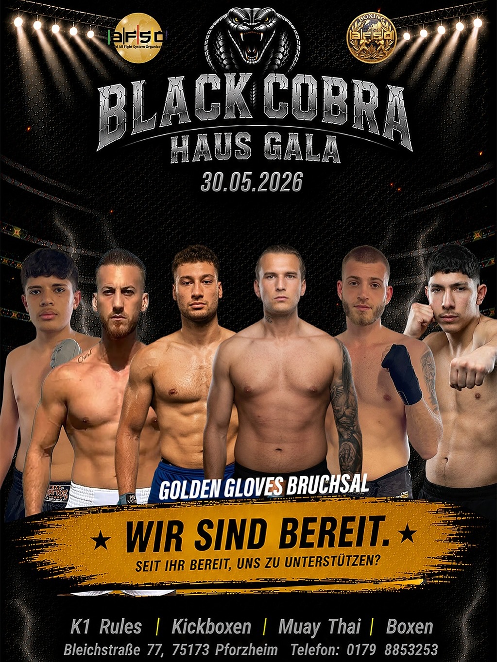🔥 Am 30.05. sind wir bei der Haus Gala von Black Cobra am Start – und das gleich mit 6 Kämpfern aus unserem Team #goldenglovesbruchsal 🥊
Kommt vorbei - Wir freuen uns auf starke Fights, eine top Atmosphäre und eure Unterstützung vor Ort! 🙌
🎟️ Tickets: 20 € vor Ort
🕦 Einlass: 11:30 Uhr
📍 Black Cobra, Bleichstraße 77, Pforzheim
Let’s go! 🖤💛