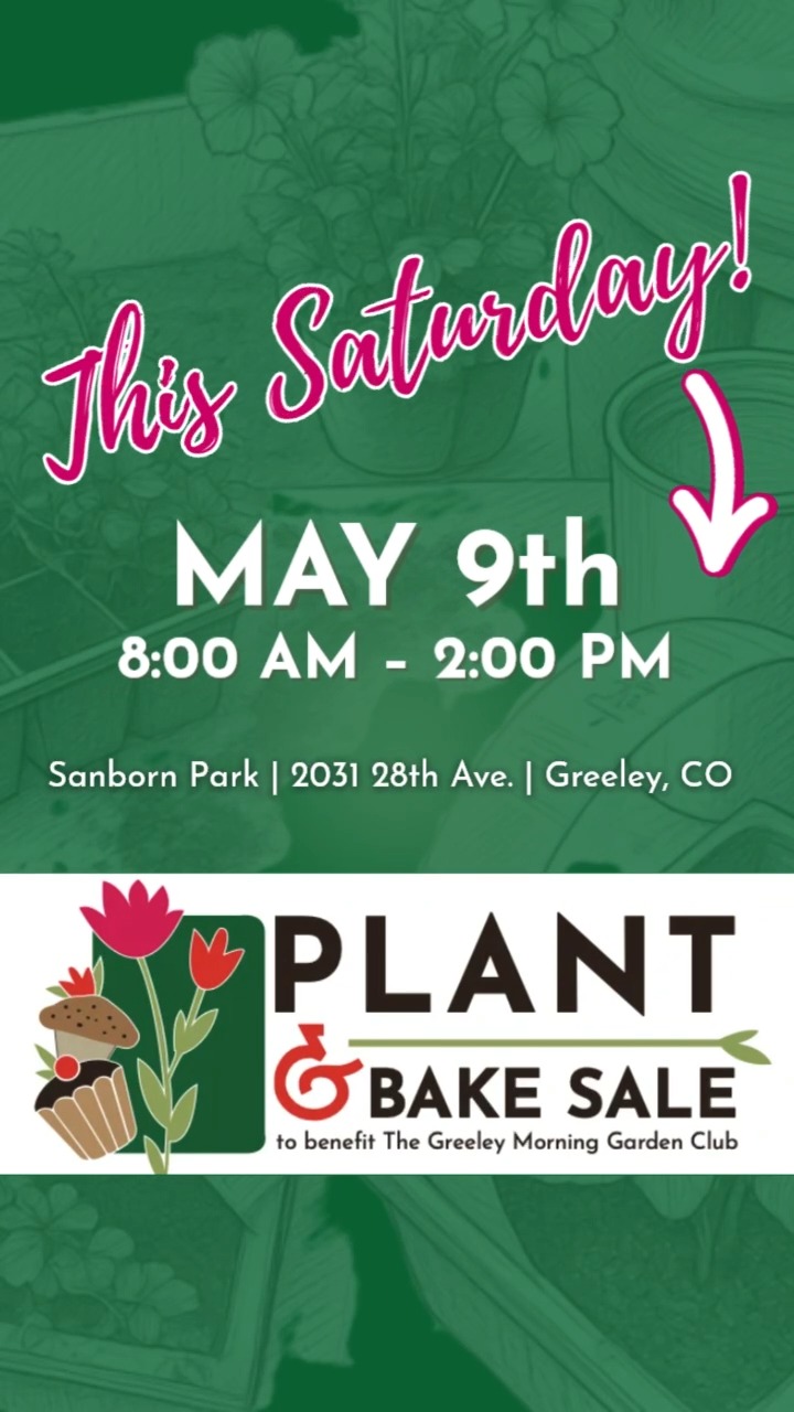 🌿🥀🪻💐 BE THERE THIS SATURDAY! PLANT & BAKE SALE! 🌸🌼🌻🌺
The Greeley Morning Garden Club Plant & Bake Sale is happening THIS SATURDAY at Sanborn Park!
Mother’s Day is Sunday, which makes Saturday the perfect time to pick up something fresh, local, and guaranteed to make Mom smile.
Shop beautiful plants, hanging baskets, veggies, baked goods, handmade gifts, and for the first time this year, Colorado Native Plants! 🌿
Flowers, cookies, and plants might just be the perfect Mother’s Day gift on Sunday!
📅 THIS SATURDAY, MAY 9th
⏰ 8:00 am – 2:00 pm
📍 Sanborn Park, Greeley
Come early! Favorites go fast!