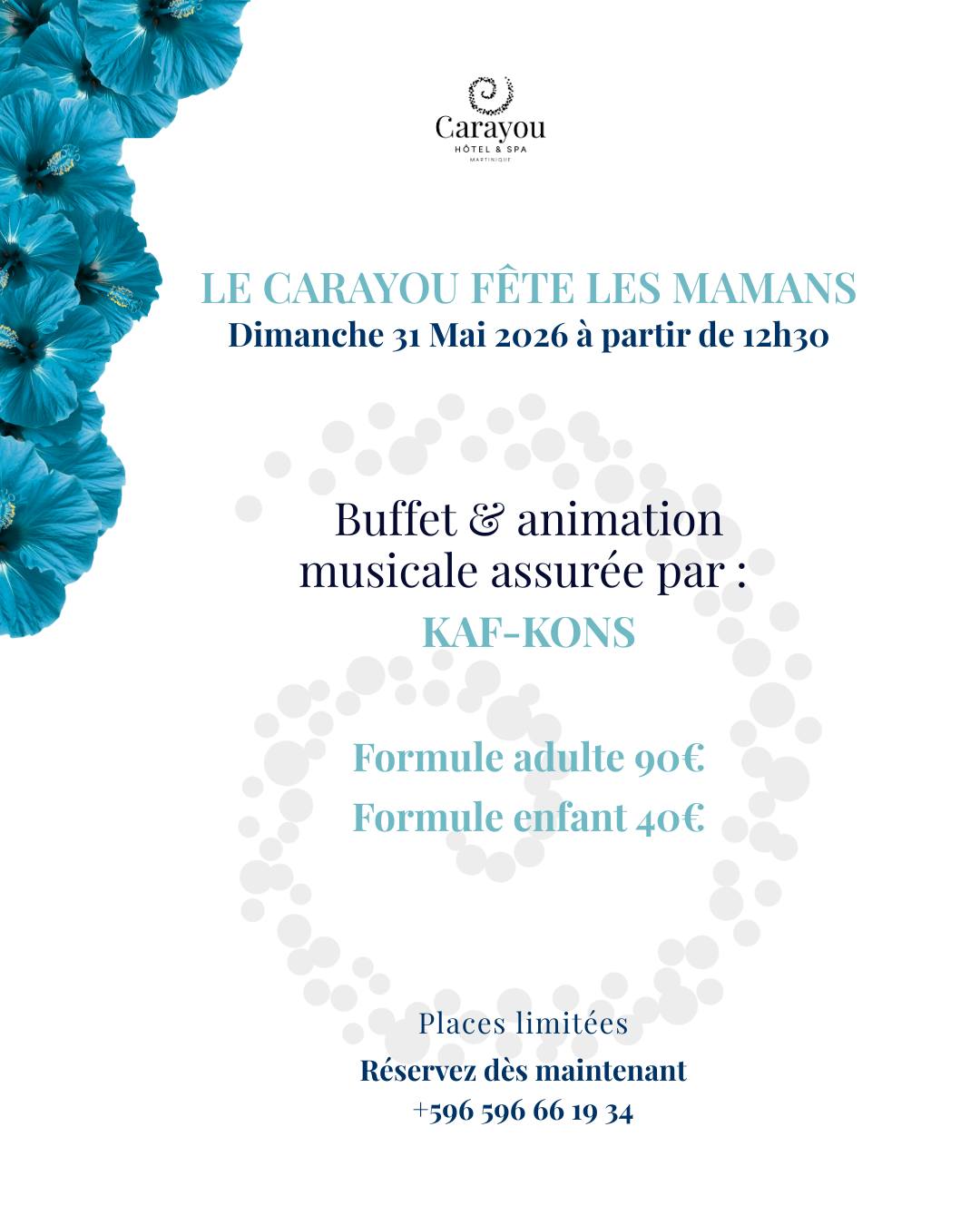Et si cette année, vous célébriez la Fête des Mères face à la mer ? 💙
Le dimanche 31 mai, partagez un déjeuner tout en douceur au Carayou Hôtel & Spa :
buffet raffiné, animation musicale avec KAF-KONS, cocktail de bienvenue et espace dédié aux enfants 🌴
✨ Adulte : 95€
✨ Enfant (4 à 12 ans) : 40€
Réservations au 0596 66 19 34
Places limitées.
