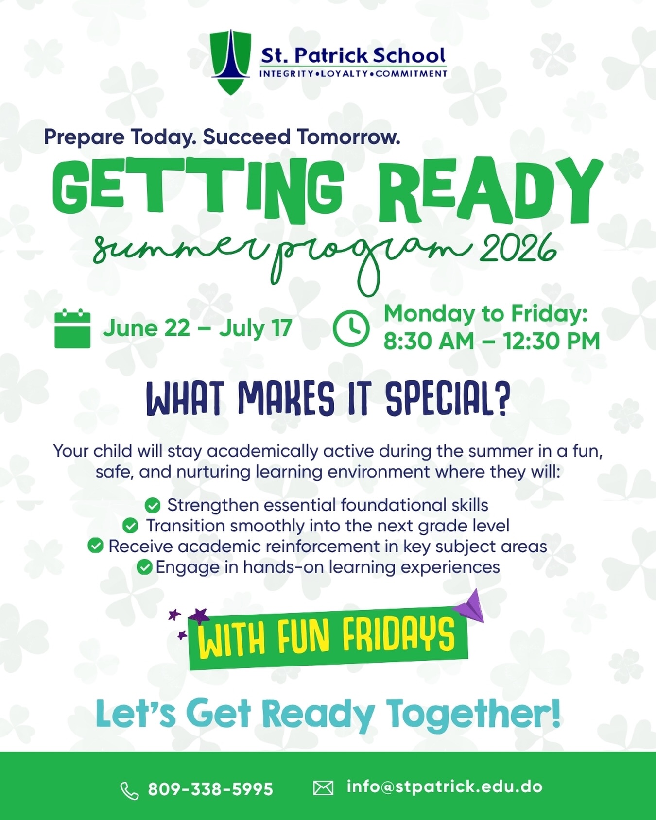 Getting Ready Summer Program 2026 ☀️📚
Keep your child learning, growing, and feeling confident this summer in a fun, safe, and nurturing environment at St. Patrick.
Students entering Kinder through 6th grade will strengthen foundational skills, receive academic reinforcement, and smoothly transition into their next grade level through engaging, hands on learning experiences.
📅 June 22 – July 17
🕣 Monday to Friday | 8:30 AM – 12:30 PM
🎉 Includes Fun Fridays!
📍Visit our reception to register and secure your child’s spot today!