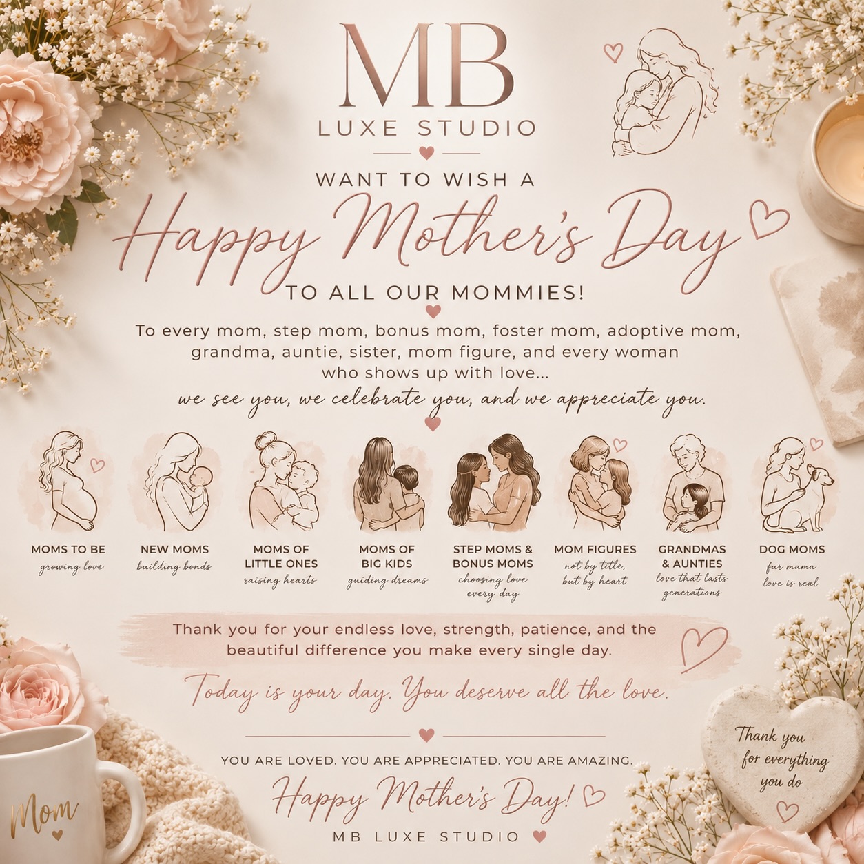 Happy Mother’s Day to every kind of mom 💐🤍
To the moms, step moms, bonus moms, foster moms, grandmas, dog moms, mother figures, and every woman who nurtures with love — today we celebrate YOU.
Thank you for your endless strength, patience, comfort, and unconditional love. Your presence makes the world softer, stronger, and more beautiful every single day. ✨
With love,
MB Luxe Studio 🤍
#HappyMothersDay #MBLuxeStudio #MotherFigures #AllKindsOfMoms #monmouthcountynj