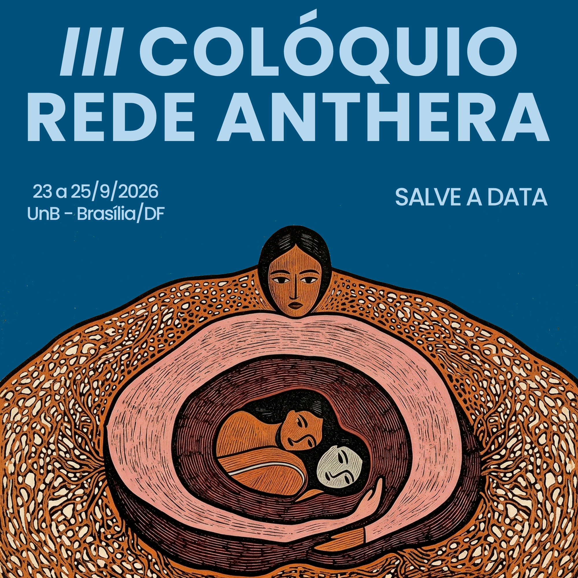 Estamos trabalhando para que tudo seja lindo nessa terceira edição do nosso Colóquio da Rede Anthera.
Já coloca na tua agenda e vem debater com a gente as políticas para as famílias e o futuro para os cuidados.
Te esperamos em Brasília em setembro!!