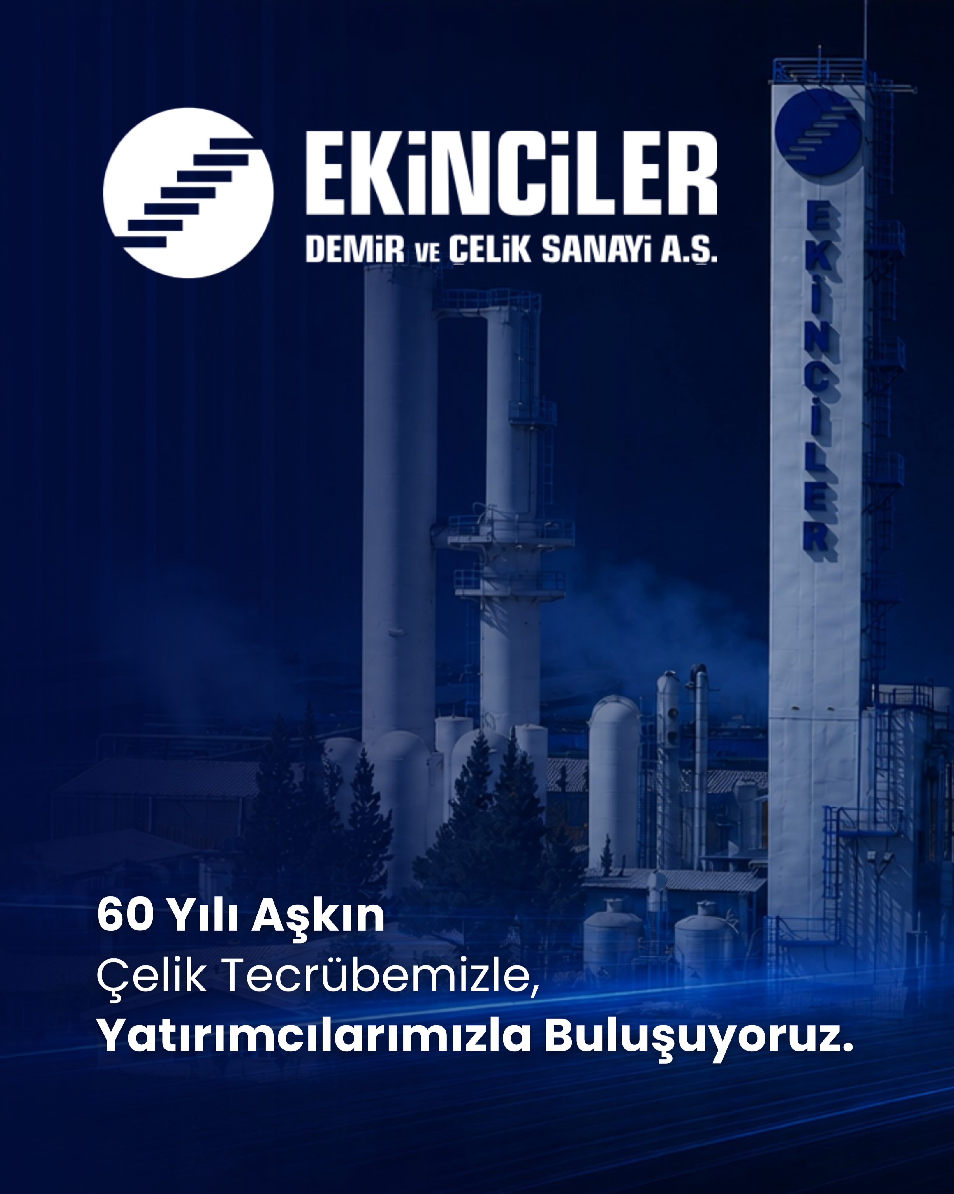 Ekinciler Demir Çelik halka arz oluyor.
60 yılı aşkın köklü sanayi mirasımız, üretim gücümüz ve çelik sektöründeki tecrübemizle; bugün, değer yolculuğumuzda yeni ve güçlü bir sayfa açıyoruz.
Geleceğe duyduğumuz güveni, yatırımcılarımızla birlikte daha da ileri taşıyoruz.
-----///-----
Ekinciler Demir Çelik is going public.
With more than 60 years of deep-rooted industrial heritage, production strength and experience in the steel industry, we are opening a new and powerful chapter in our value journey.
Together with our investors, we carry our confidence in the future even further.
#EkincilerDemirÇelik #HalkaArz