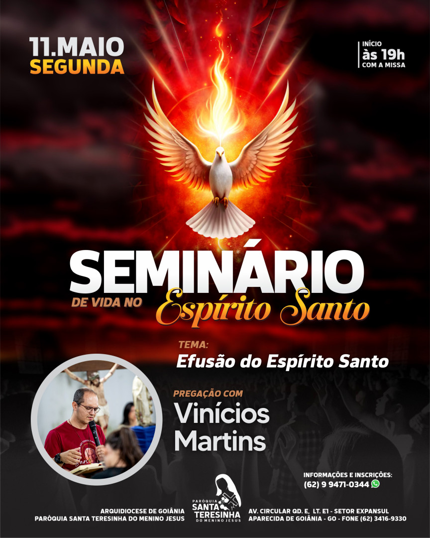 Você é nosso convidado para viver uma noite de profunda graça e renovação no Seminário de Vida no Espírito Santo, um encontro preparado para aqueles que desejam uma verdadeira Efusão do Espírito Santo em suas vidas. 🕊️✨
Será um momento de oração, louvor, pregação e experiência com o amor de Deus, deixando que o Espírito Santo transforme, cure e fortaleça cada coração.
🙏 Pregação com Vinícios Martins
📅 Segunda-feira | 11 de maio
🕖 Início às 19h com a Santa Missa
📍 Paróquia Santa Teresinha do Menino Jesus
Av. Circular, Qd. E, Lt. E1 – Setor Expansul
Aparecida de Goiânia – GO
📲 Informações e inscrições: (62) 9 9471-0344
“Vinde, Espírito Santo, enchei os corações dos vossos fiéis e acendei neles o fogo do vosso amor!” ❤️🔥
Não perca essa oportunidade de viver um novo Pentecostes. Esperamos por você!
