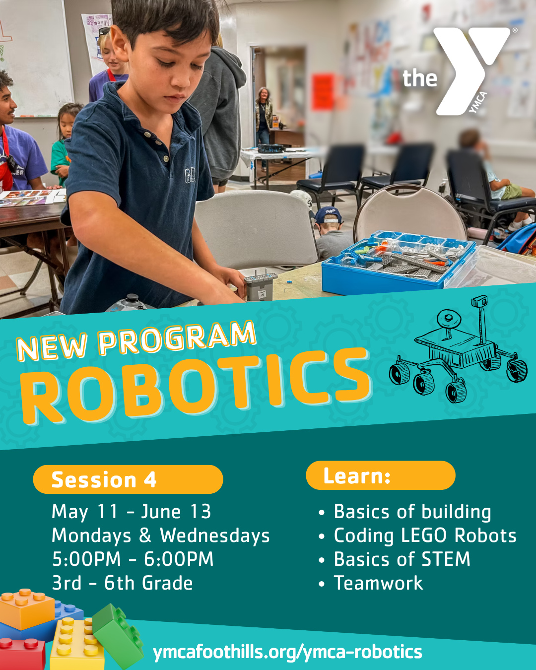 🤖 NEW PROGRAM: Robotics
Build it. Code it. Bring it to life.
Learn the basics of building and coding LEGO robots while exploring STEM concepts in a fun, hands-on environment. Along the way, they’ll build confidence, teamwork, and a love for learning.
⚙️ Session 4: May 11 – June 13
Days: Mondays & Wednesdays
Time: 5:00 PM – 6:00 PM
Ages: 3rd – 6th Grade
Location: Verdugo Hills YMCA
Join us and start creating the future! 🚀
🔗 Registration now open: ymcafoothills.org/ymca-robotics