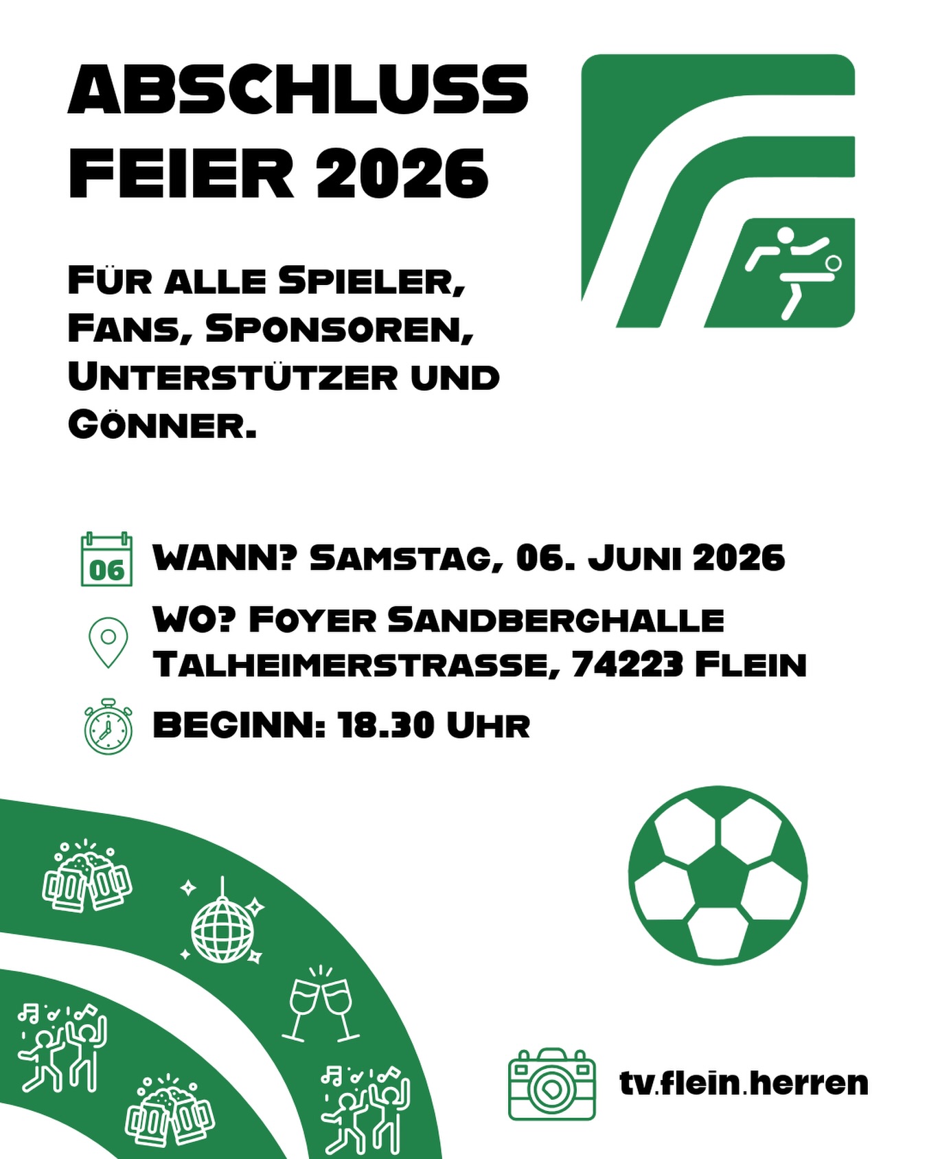 📅 SAVE THE DATE – ABSCHLUSSFEIER 2026! 💚⚽
06. Juni 2026 – Termin merken! 👀
Auch wenn’s noch ein bisschen hin ist: Den Abend solltet ihr euch schon jetzt freihalten!
Wir feiern gemeinsam unseren Saisonabschluss – mit allen Spielern, Fans, Sponsoren, Unterstützern und Freunden des TV Flein. 🫶🏻
📍 Foyer Sandberghalle Flein
🕡 Start: 18:30 Uhr
Freut euch auf einen entspannten Abend, gute Stimmung, Musik, Drinks und einfach eine richtig gute Zeit zusammen. 🍻🎶
Also: Datum eintragen, weitersagen und dabei sein – wir freuen uns auf euch! 💚🤍
#tvflein #obeswaszumfeierngibt #savethedate #abschlussfeier #whoppa