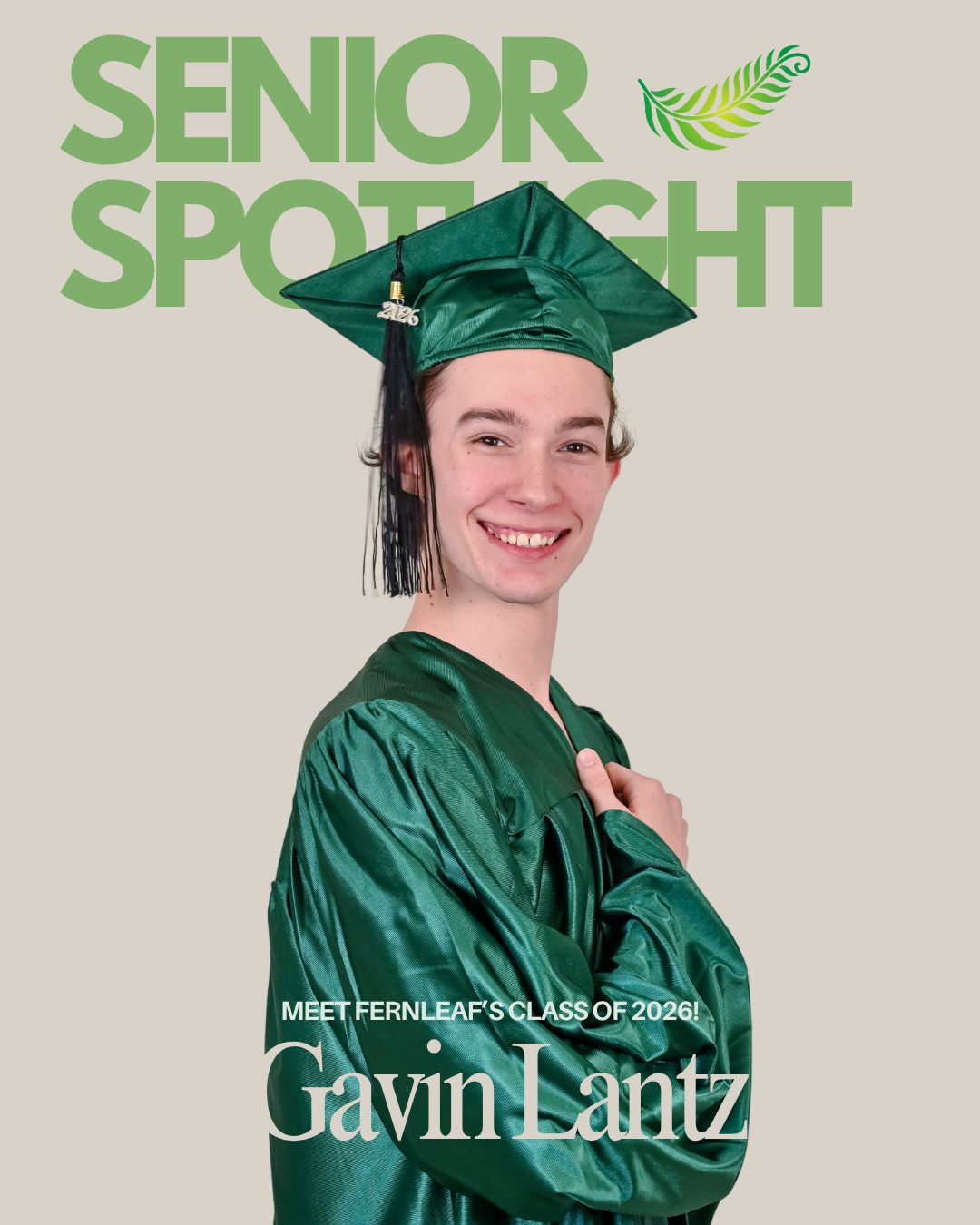 Senior Spotlight!!🌿
Meet FernLeaf’s #classof2026!
Gavin Lantz
Began at FernLeaf in 9th Grade.
FAVORITE QUOTE: “Stand unshaken for this too shall pass.” —anonymous
🎓AFTER GRADUATION PLANS: I will be attending college and double majoring in computer science and film studies.
🌿FAVORITE FERNLEAF MEMORY: Going ice skating was a great memory because I had never gone before and was able to pick it up to become very good at it very quickly. It was so much fun!
😲SURPRISING FACT: I’ve built one of the most powerful computer towers for its time all alone and without being taught.
👊BEST ADVICE: Choose what you believe in and never yield.
Gavin - We can't wait to see what you do in the future!
#flccs #FernLeafCCS #graduation #nccharterschool #K12 #seniors