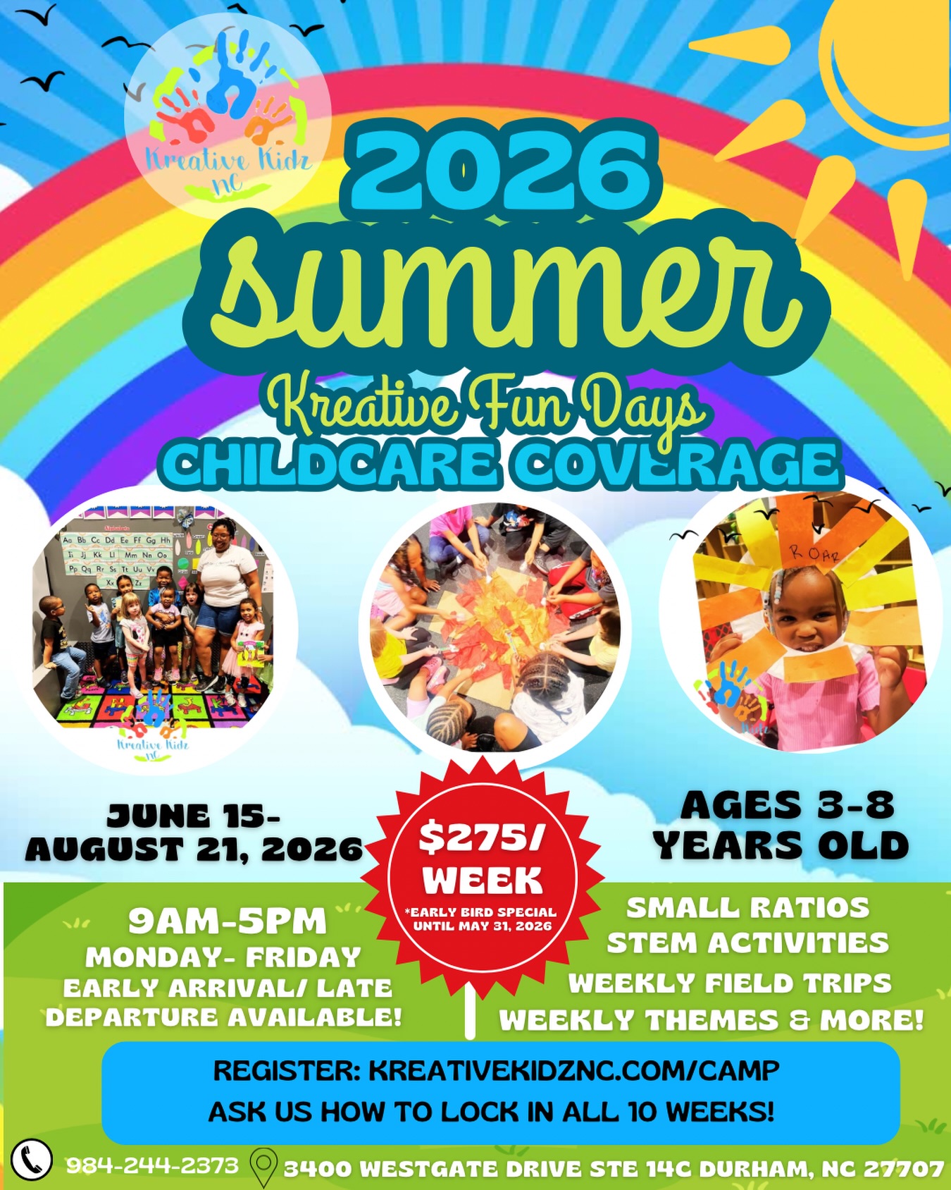 Summer Camp at Kreative Kidz is here for your childcare needs this summer! ☀️
Give your child a summer full of fun, structure, and meaningful moments 💚
Bring the Kidz to enjoy:
✨ Intimate group setting
✨ Safe, structured childcare experience
✨ Weekly field trips
✨ Weekly themes
✨ New friendships & social growth
✨ Pre-packaged snacks provided
🎉 Now enrolling at a special rate of $275/week (limited time!)
⏳ Lock in your child’s spot before May 31st—rates will increase as we get closer to summer!
🔗 kreativekidznc.com/servicecheckout
📍 3400 Westgate Drive STE 14C, Durham, NC 27707
(Inside Triangle Athletic Complex)
📞 984-244-2373