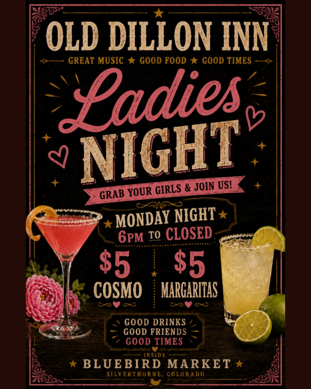 Ladies Night at the Old Dillon Inn ๐ธโจ
Every Monday | 6PMโClose
$5 Cosmos + Margaritas all night long.
Because every Monday deserves margaritas. Grab the girls and meet us at ODI.
Located inside Bluebird Market.
#OldDillonInn #BluebirdMarket #LadiesNight #SilverthorneCO #SummitCounty @olddilloninn_ba @SilverthorneColorado @thesummitchamber @outletsatsilverthorne