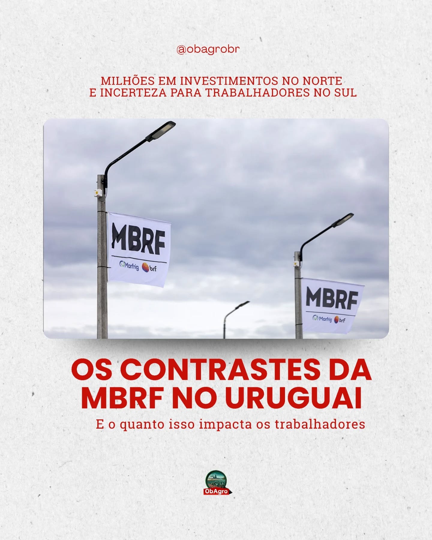 O setor frigorífico voltou ao centro do debate no Uruguai após movimentos muito diferentes da MBRF em regiões distintas do país.
No norte, em Tacuarembó, a empresa investiu mais de 70 milhões de dólares na ampliação de sua planta industrial, aumentando significativamente a capacidade de produção, incorporando novas tecnologias e ampliando o número de trabalhadores.
Já no sul, em Tarariras, o cenário é outro - o frigorífico Establecimiento Colonia enfrenta negociações sobre reestruturação, com possibilidade de redução de postos de trabalho e insegurança para centenas de famílias que dependem diretamente da atividade econômica da planta.
A preocupação é ainda maior porque, em cidades menores, o frigorífico tem papel central na geração de empregos e na dinâmica econômica local.
👉 O contraste chama atenção, pois enquanto uma região recebe expansão e investimentos, outra convive com incertezas sobre trabalho e renda. Esse debate mostra como os impactos do setor frigorífico vão além da produção, atingindo o território, a economia local e a vida dos trabalhadores.
👉 No perfil do ObAgro você encontra conteúdos sobre saúde, trabalho e organização produtiva no agronegócio.
💬 O que você pensa sobre isso? Conta aqui nos comentários.
📤 Compartilhe com quem acompanha esse tema.
📚 Fonte: Rel-UITA — “Os contrastes do Grupo MBRF” (29 abr. 2026).