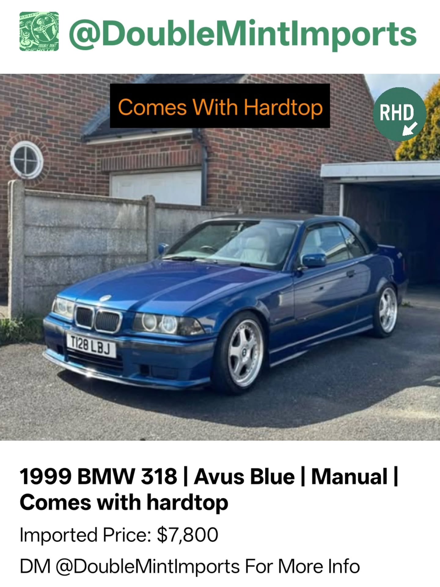 1999 BMW 318 | Avus Blue | Manual | Comes with hardtop
Shipped Price(UK to NY): $7,800
(Includes All Fees: Conversion rate to USD, Shipping, Customs, UK Taxes and Admin Fees)
Mileage: 98,000
SELLERS DESCRIPTION:
1999 BMW E36 Convertible Driven 98,000 miles
1999 E36 3 SERIES CAB
AVUS BLUE
MANUAL
1.8 PETROL
98000 MILES
RUNS AND DRIVES
COMES WITH HARD TOP
Random Quote: "Adventure starts where the road ends."
****DM US FOR MORE INFO****
MOT: No DVSA tests found.
#bmw #avus #blue #manual #comes