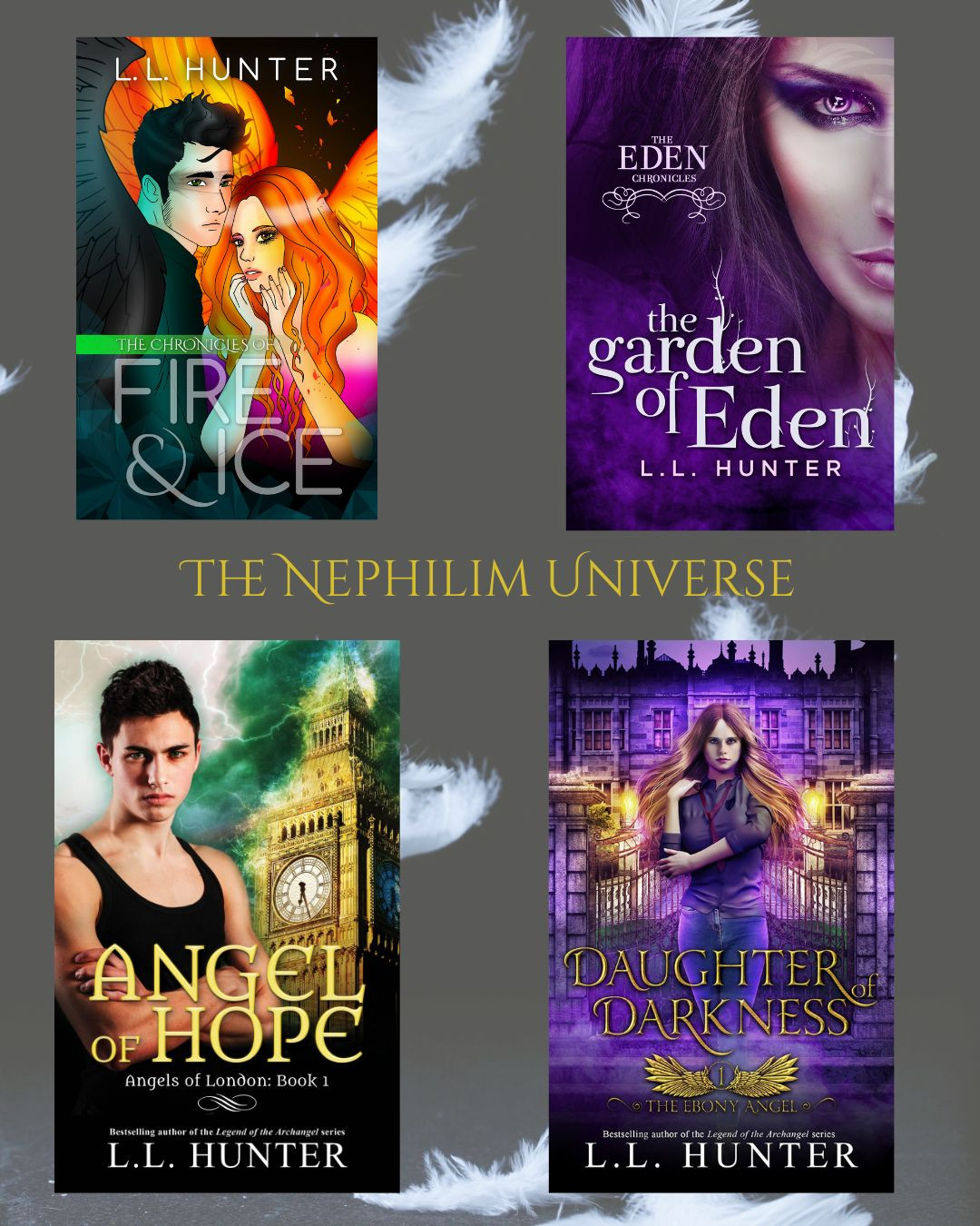 The Nephilim Universe is a paranormal romance world set in an urban fantasy academy setting featuring angels and demons, fated mates, forbidden love, magical powers and high stakes angelic battles between good and evil. Oh and plenty of hot morally grey men.
It spans four series currently, with another planned. You can start at any series, but for best reading experience, I recommend you begin with The Chronicles of Fire and Ice. (It's free on all ebook platforms).
Omnibuses are also available.
Start the adventure here: https://www.llhunterbooks.com/the-legend-of-the-archangel-series