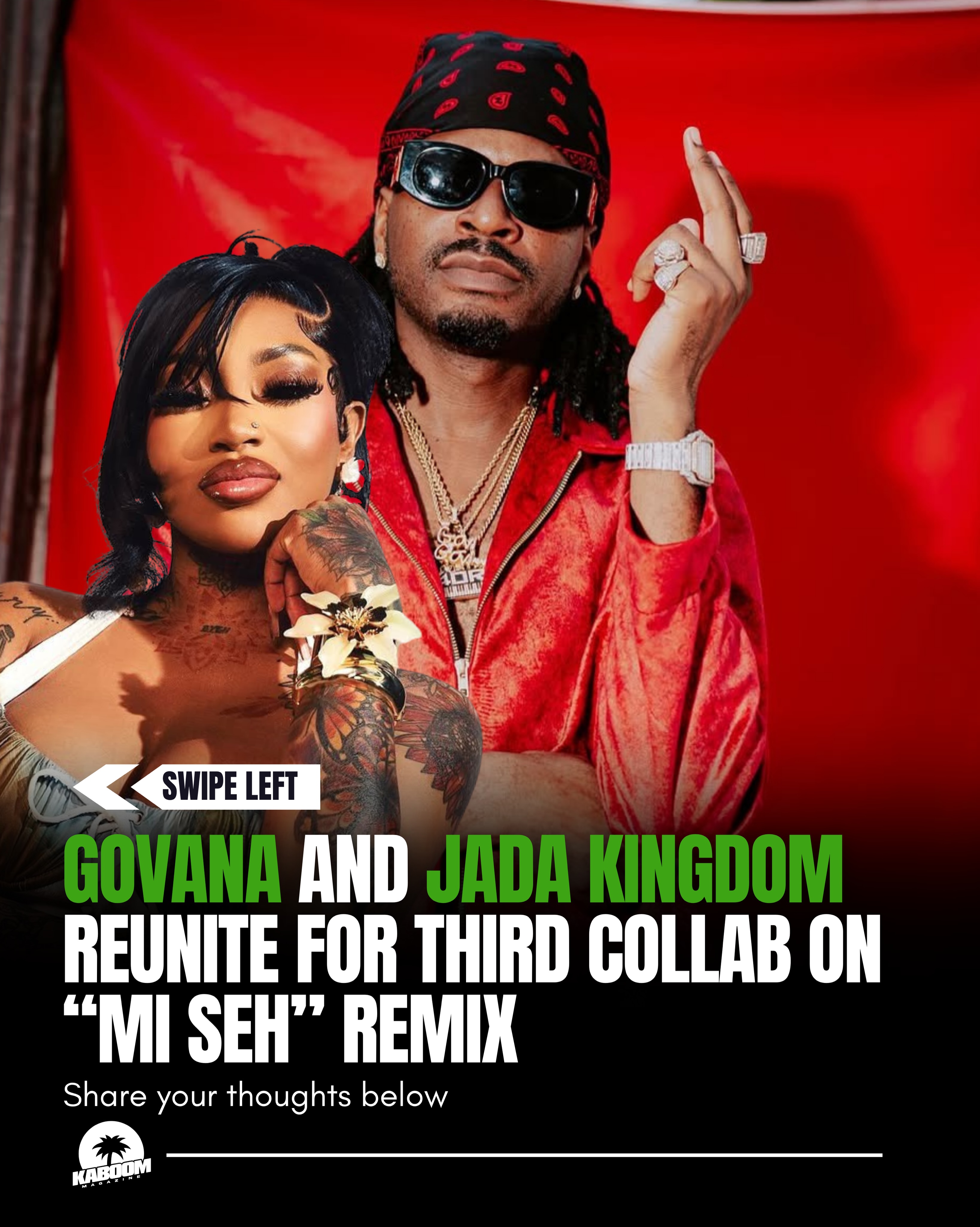Dancehall artiste Govana is taking his single “Mi Seh” to a remix, recruiting fellow artiste Jada Kingdom for the new version.
The track’s upbeat energy and infectious bounce have already connected strongly with listeners in the streets and across the charts, while Jada smoothly jumps on producer Brandon Shakespeare’s production as the two exchange melodies and verses on what is shaping up to be a potential summer banger.
The remix marks the third collaboration between the two artistes, following “Better Than That” from 2018, which has amassed over 8.2 million YouTube views to date, and “Pull Over,” featured on Govana’s Legacy album, which has accumulated more than 5.3 million views.
#kaboommag #kaboommagazine